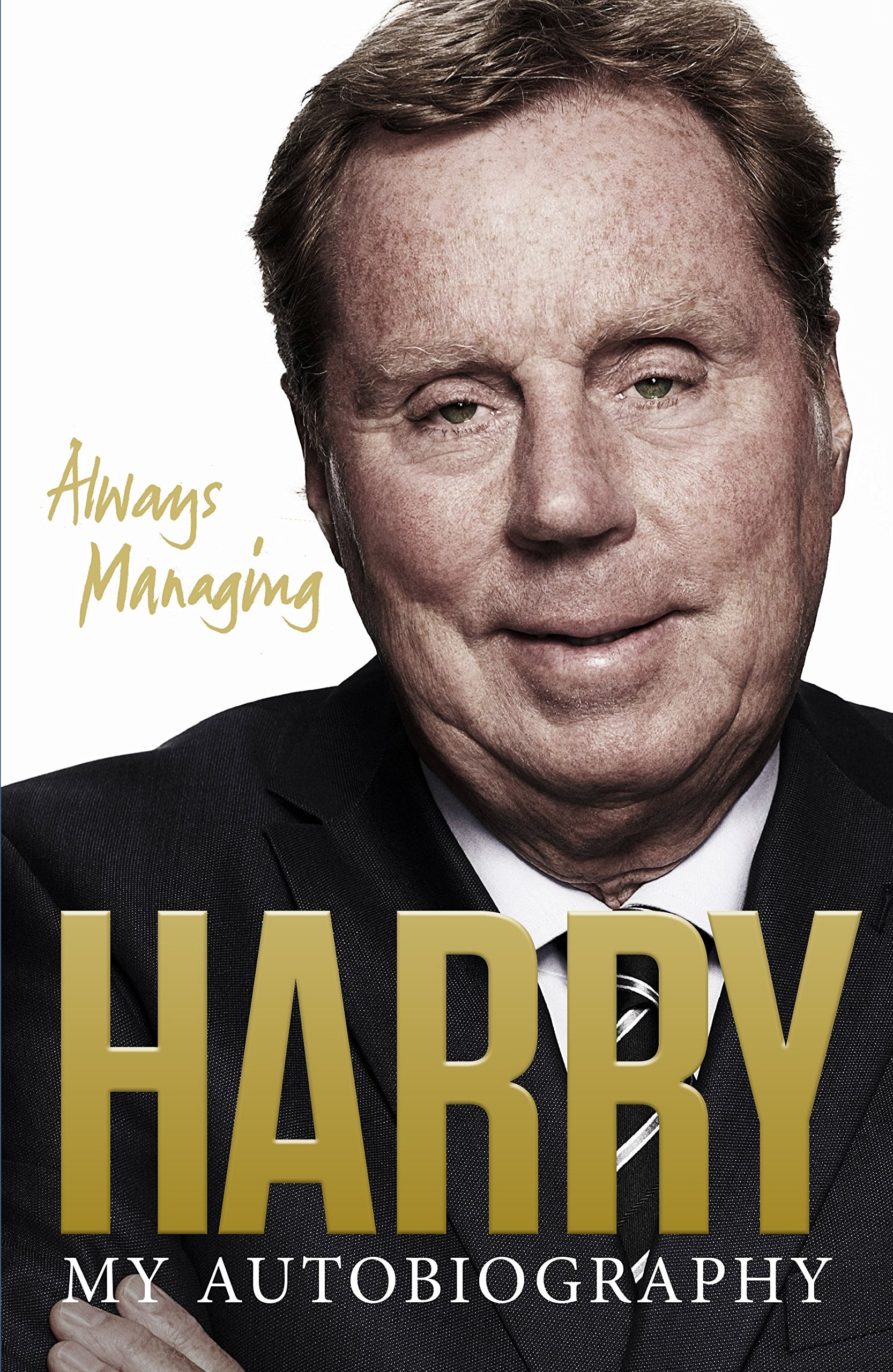 Always Managing: My Autobiography 9780091917876