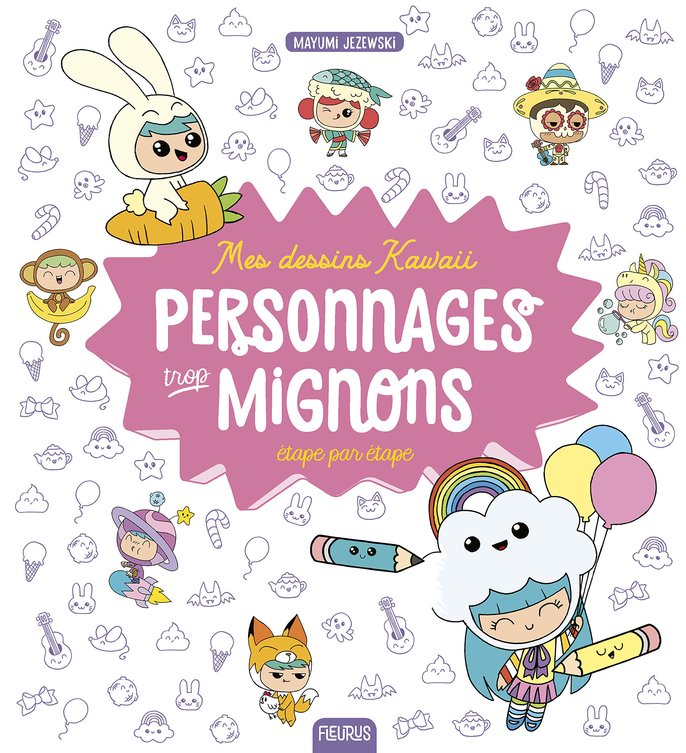Mes dessins Kawaii : Personnages trop mignons 9782215171676