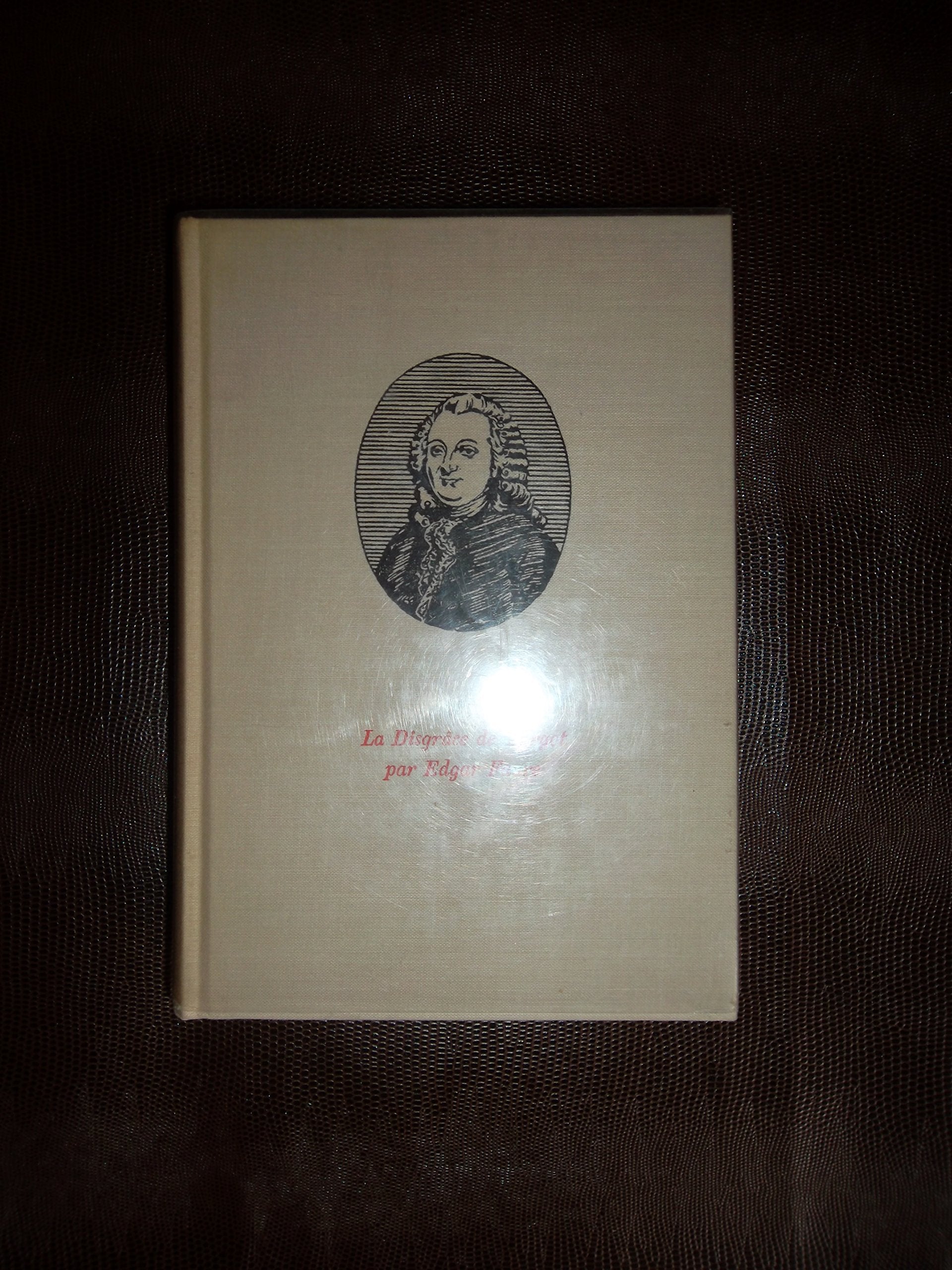 La disgrâce de Turgot: (12 mai 1776) 9782070223473