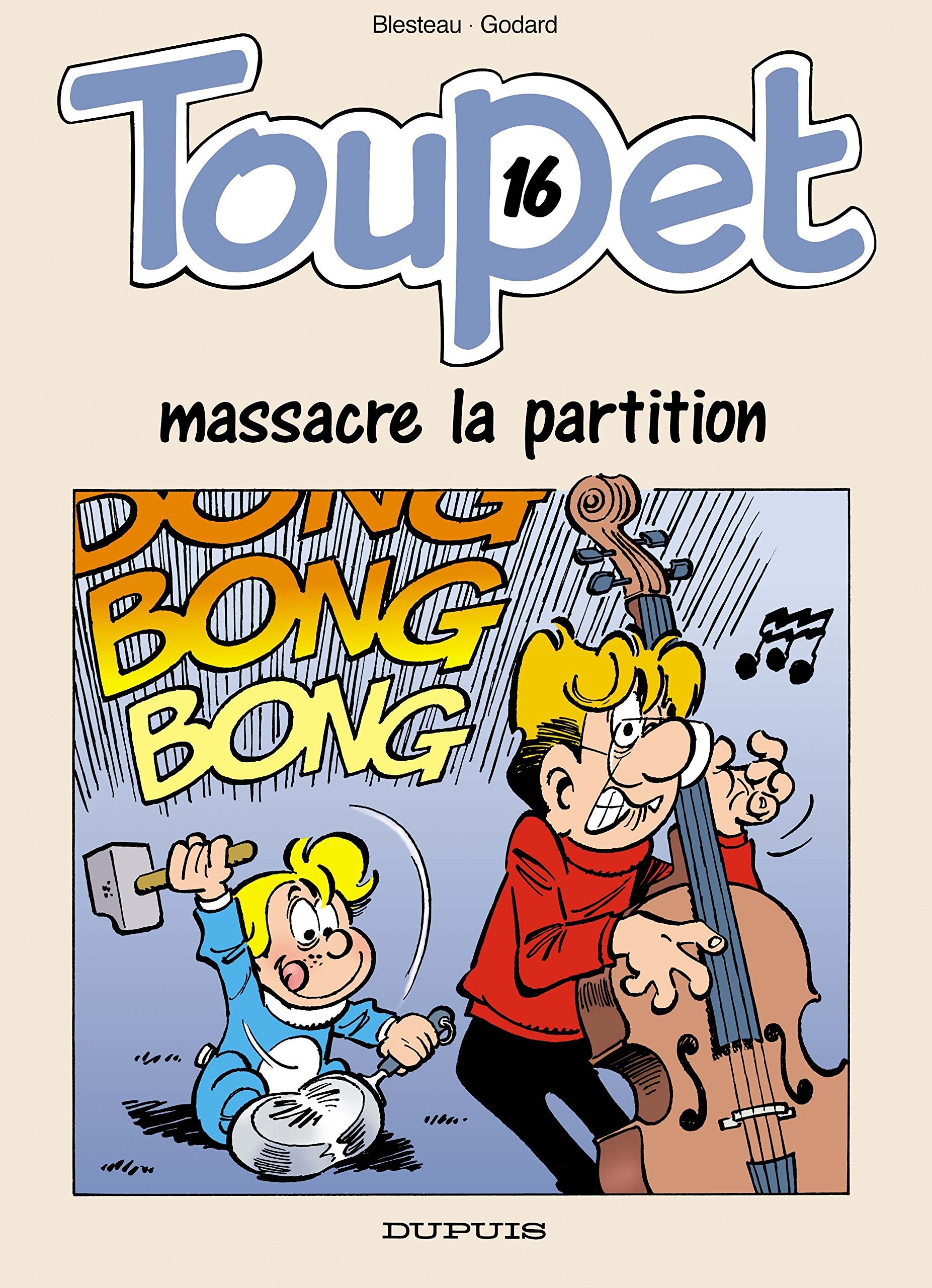 Toupet - Tome 16 - Toupet massacre la partition 9782800135106