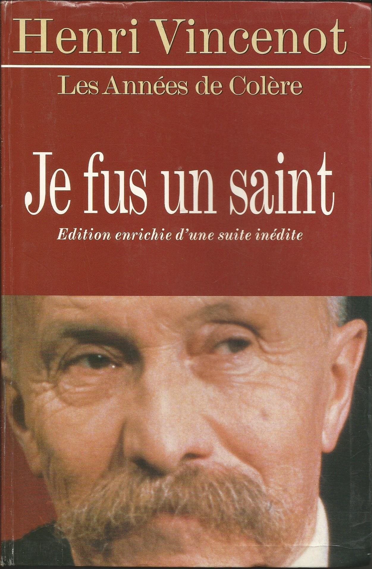 Je fus un saint (Les années de colère) 9782702870624
