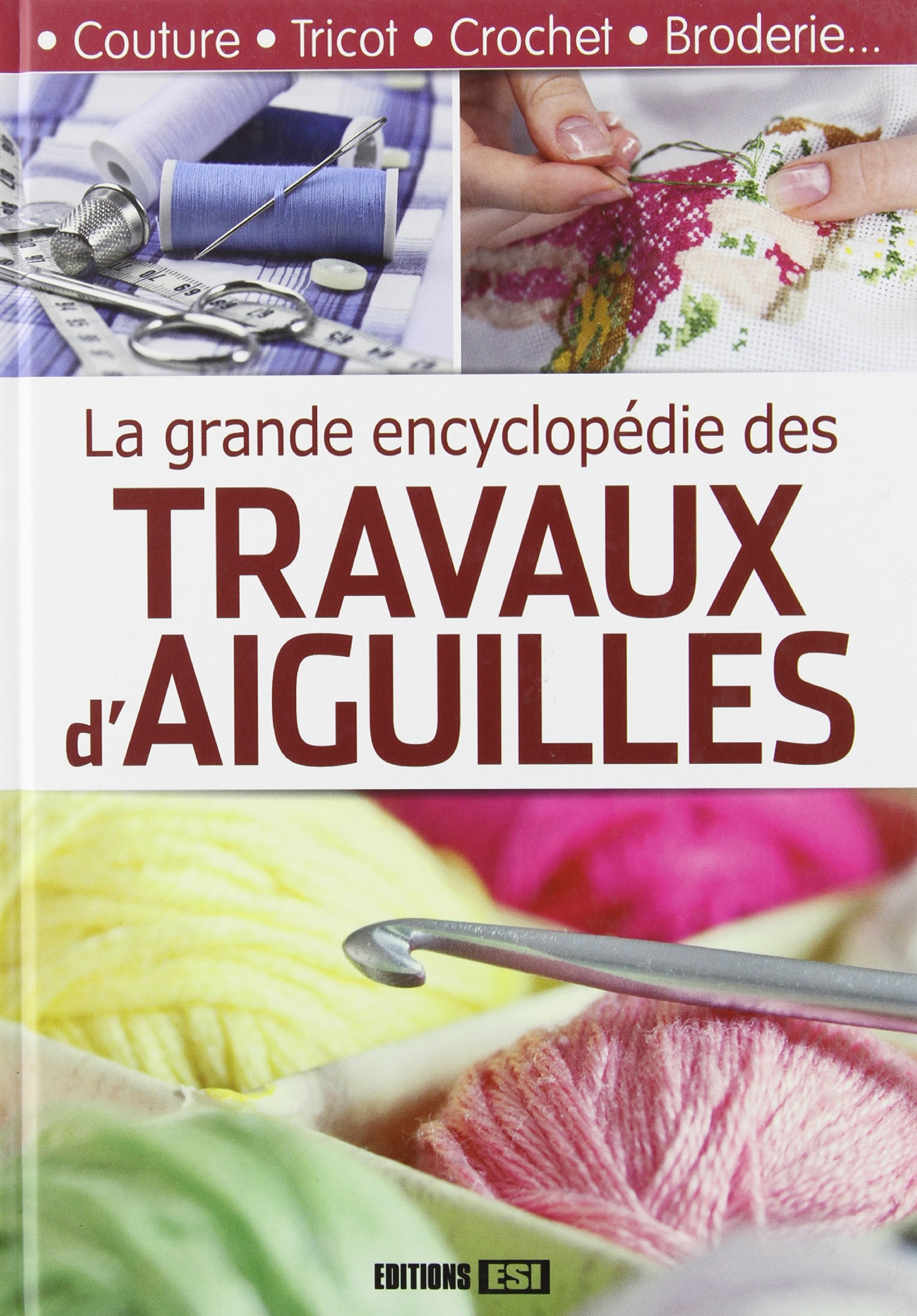 La grande encyclopédie des travaux d'aiguilles 9782822601184