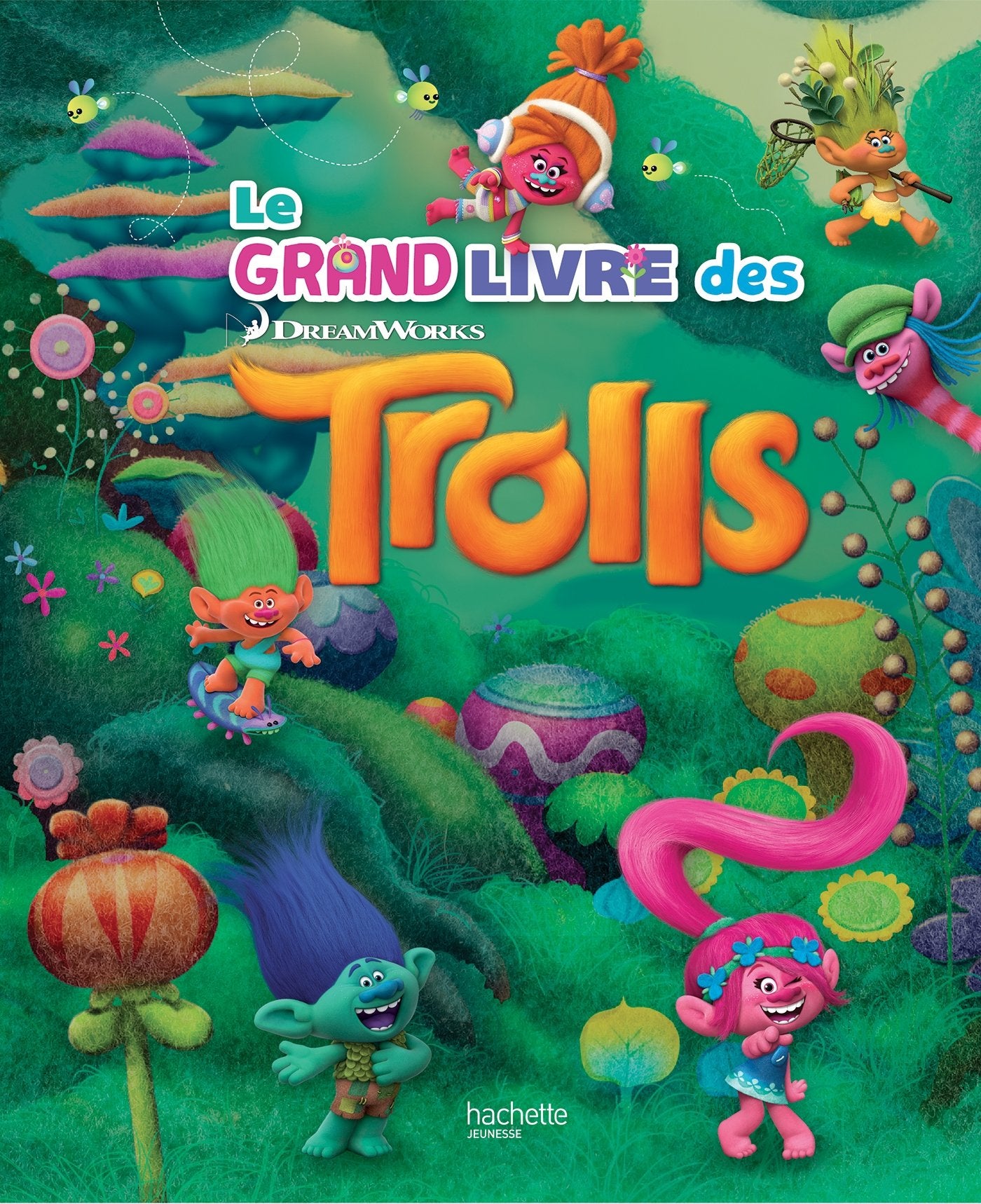 Dreamworks Trolls - Le grand livre des Trolls 9782017019855