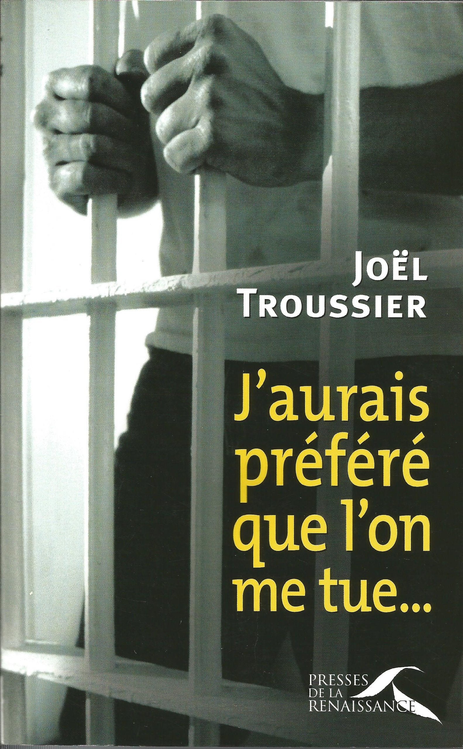 J'aurais préféré que l'on me tue... 9782856168578