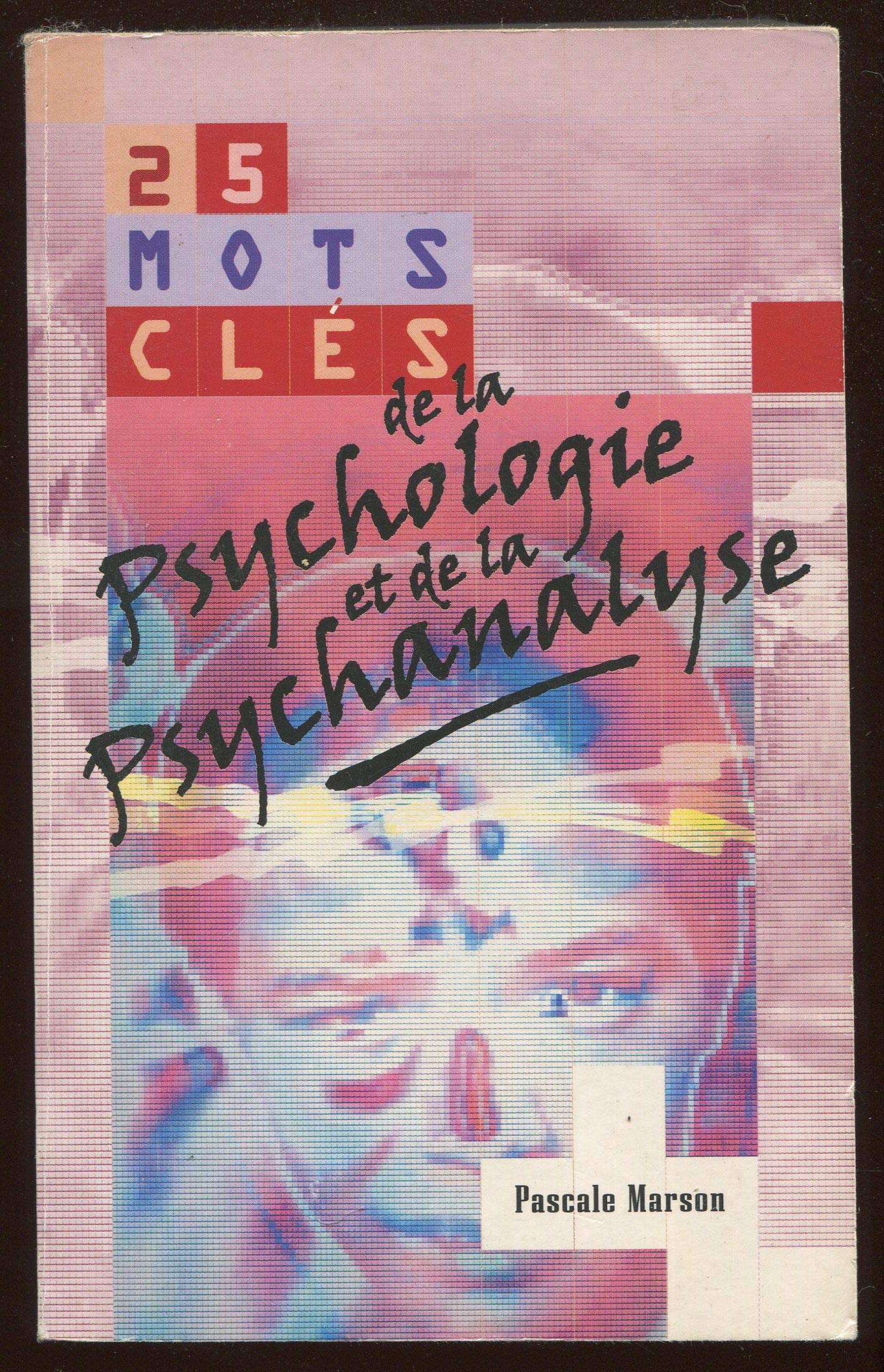 25 Mots Cles de la Psychologie et de la Psychanalyse 9782743433710