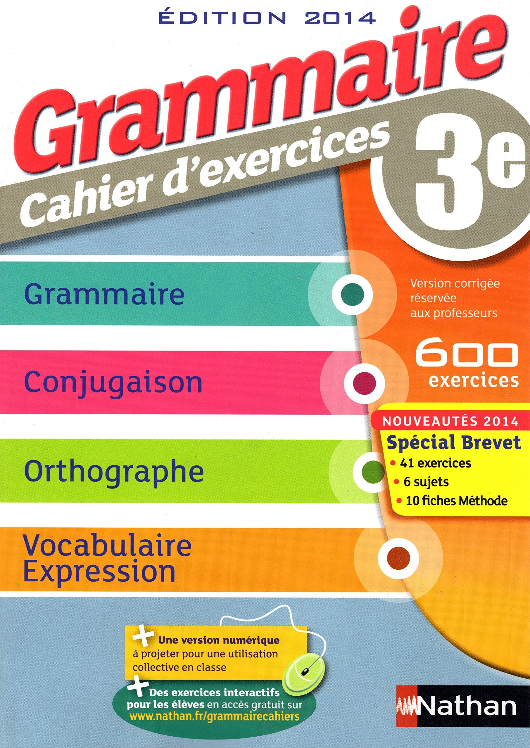 Grammaire 3e - Cahier d'exercices - VERSION CORRIGÉE RÉSERVÉE AUX PROFESSEURS 3133091119669