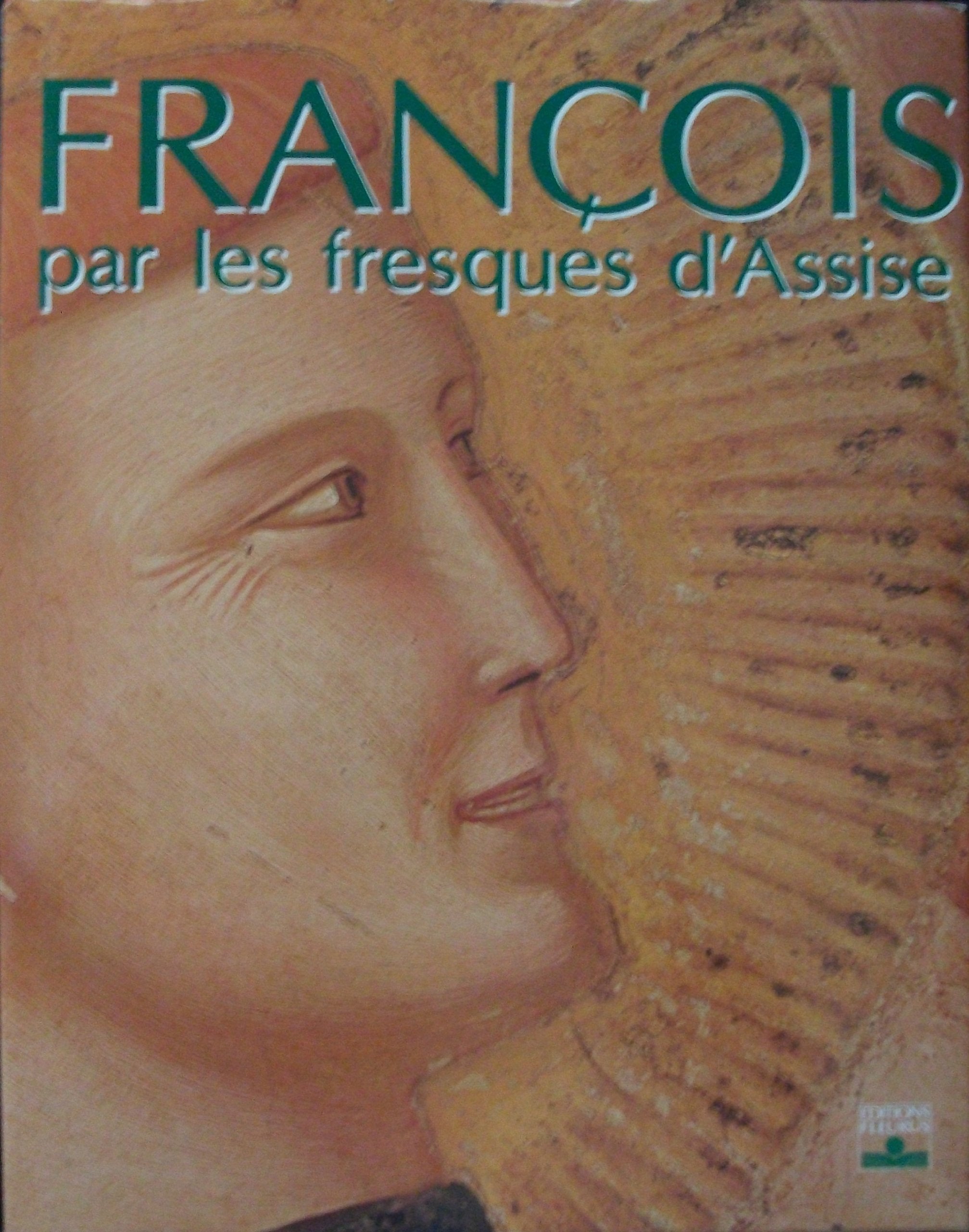 François par les fresques d'assise 9782215040743