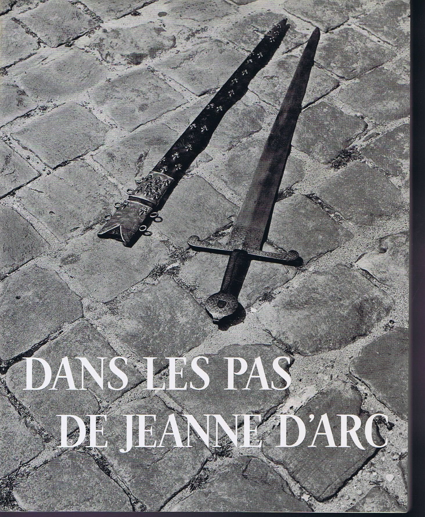 DANS LES PAS DE JEANNE D'ARC.
