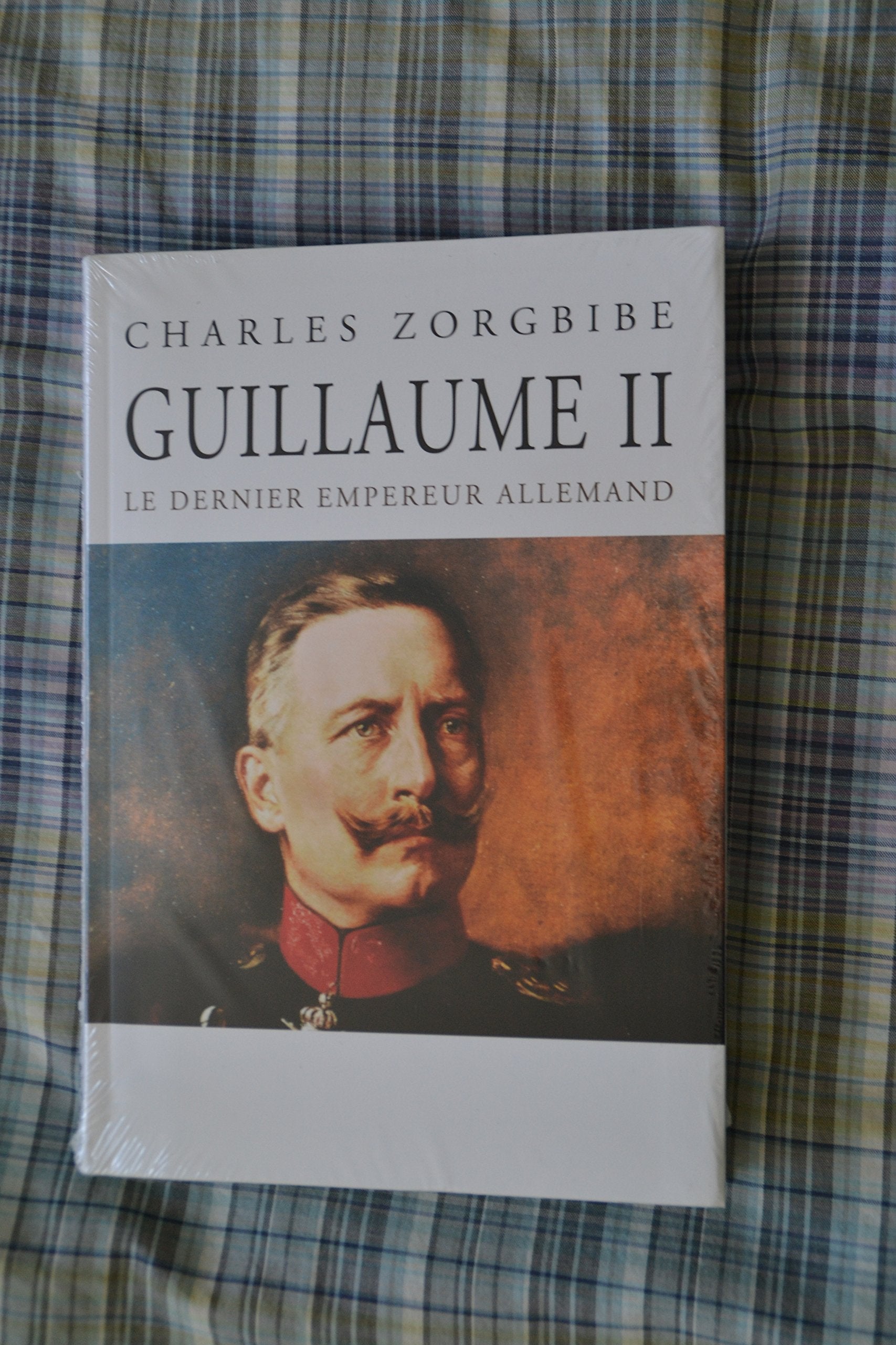 Guillaume II : Le dernier empereur allemand 9782877068338