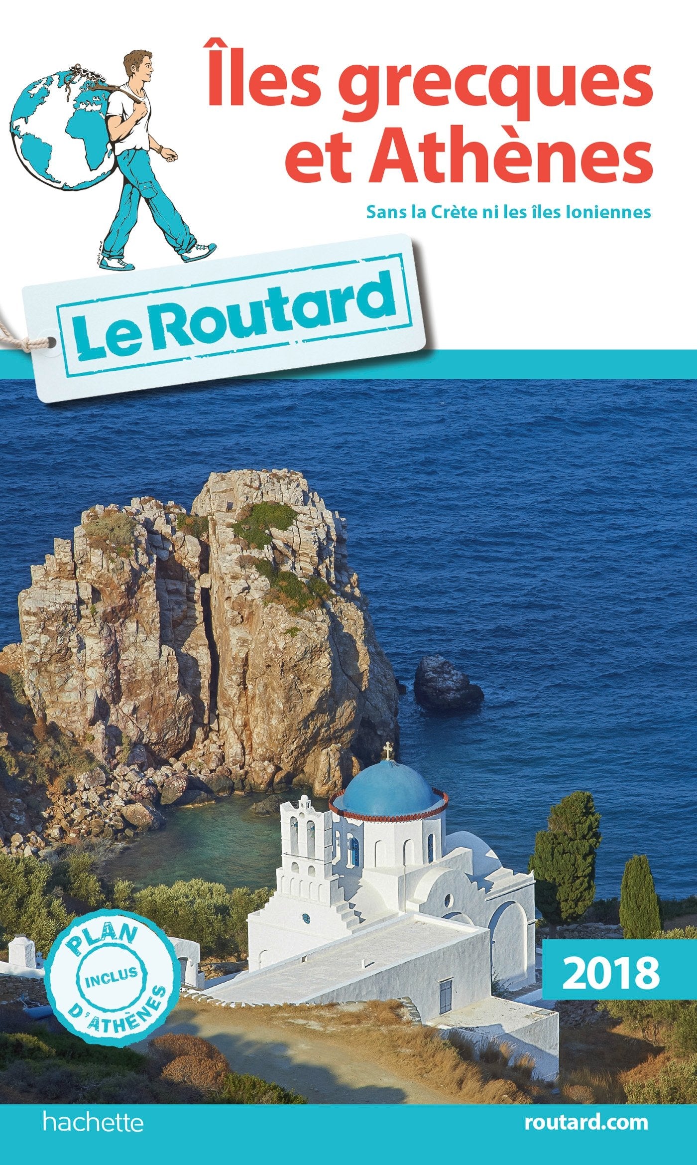 Guide du Routard Îles grecques et Athènes 2018 9782017033615