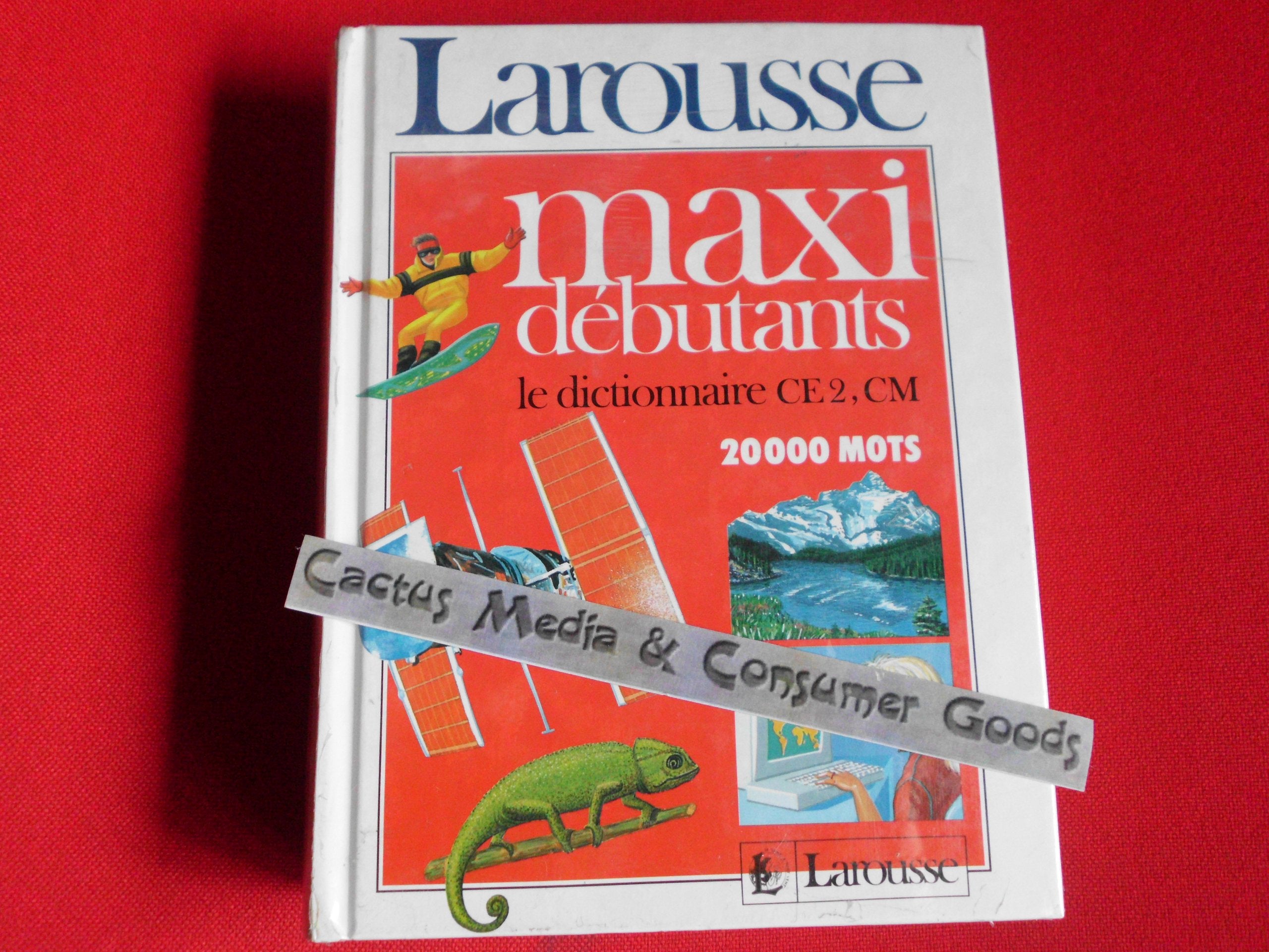 Maxi débutants: Le dictionnaire CE 2, CM, 20 000 mots 9782033201401