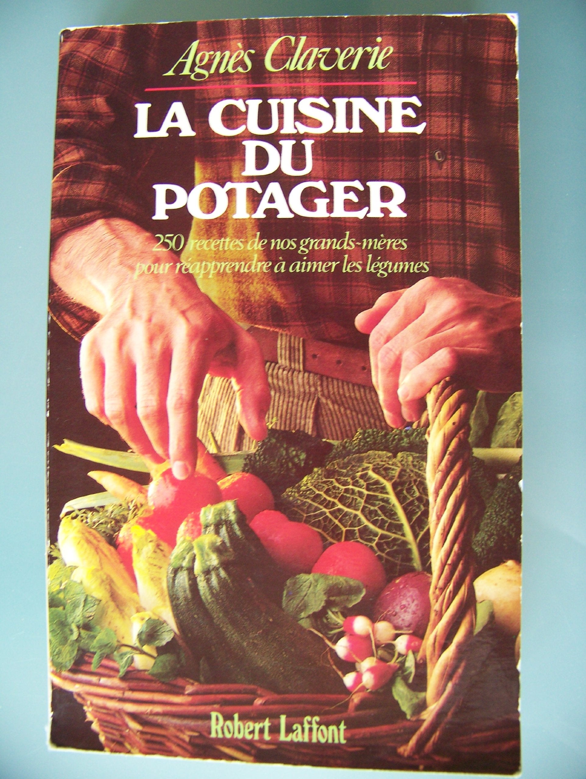 La Cuisine du potager 9782221047859