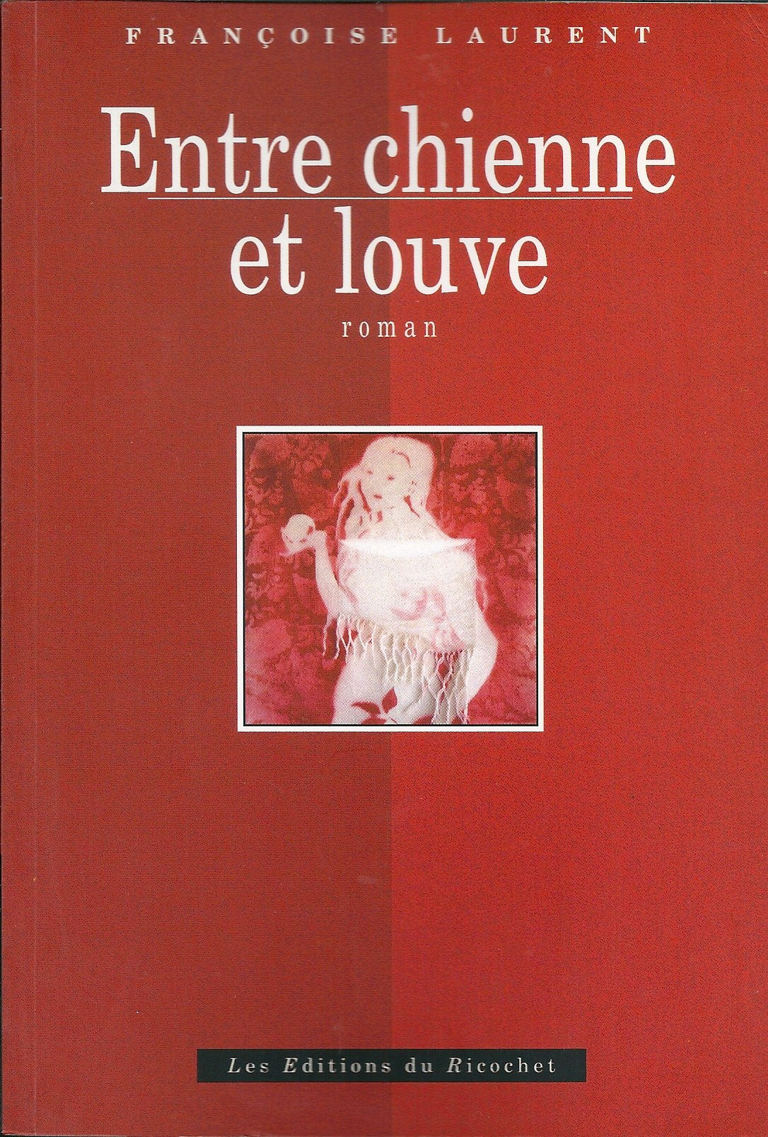 Entre chienne & louve 9782911013010