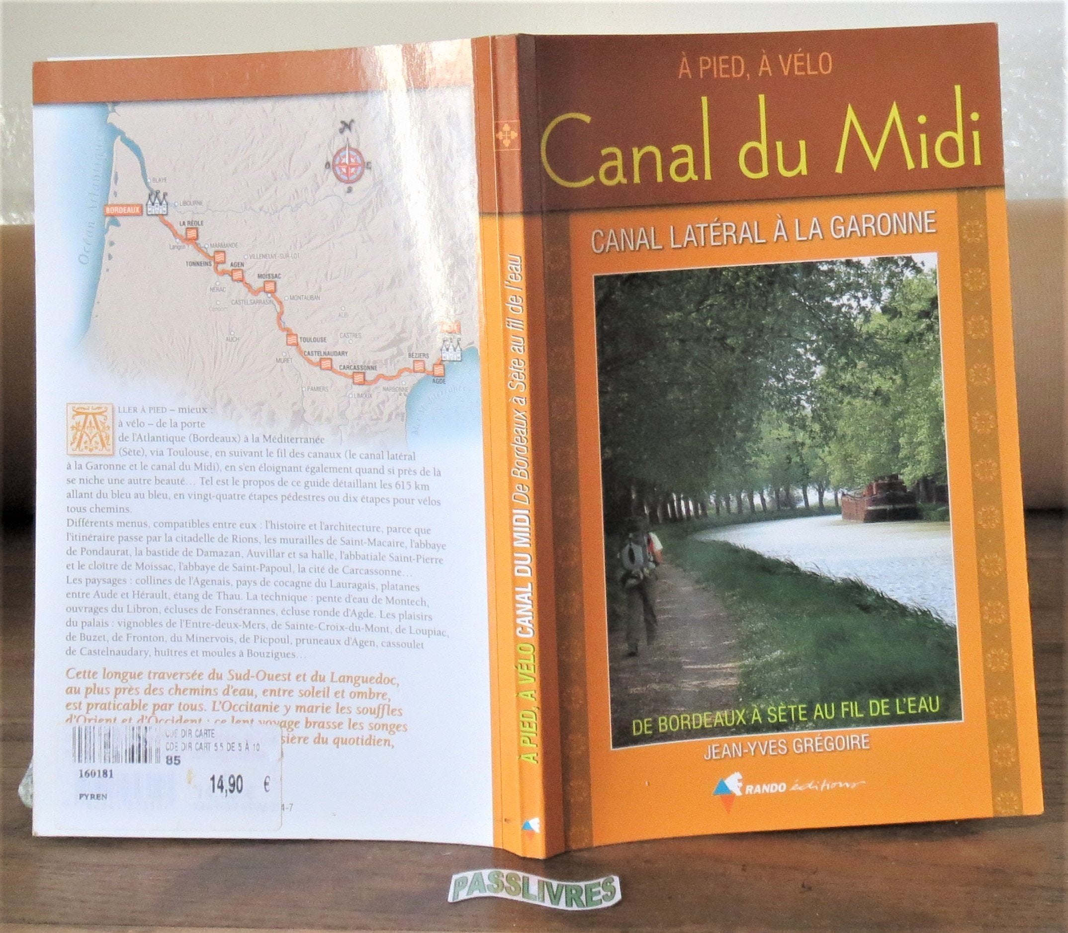 Canal du Midi: A pied, à vélo de Bordeaux à Sète au fil de l'eau 9782841823147