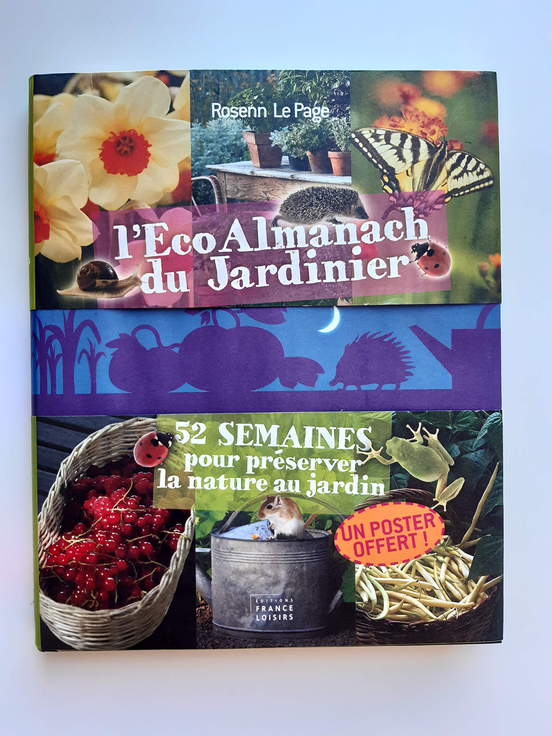L'Eco Almanach du jardinier : 52 semaines pour préserver la nature au jardin 9782298024661
