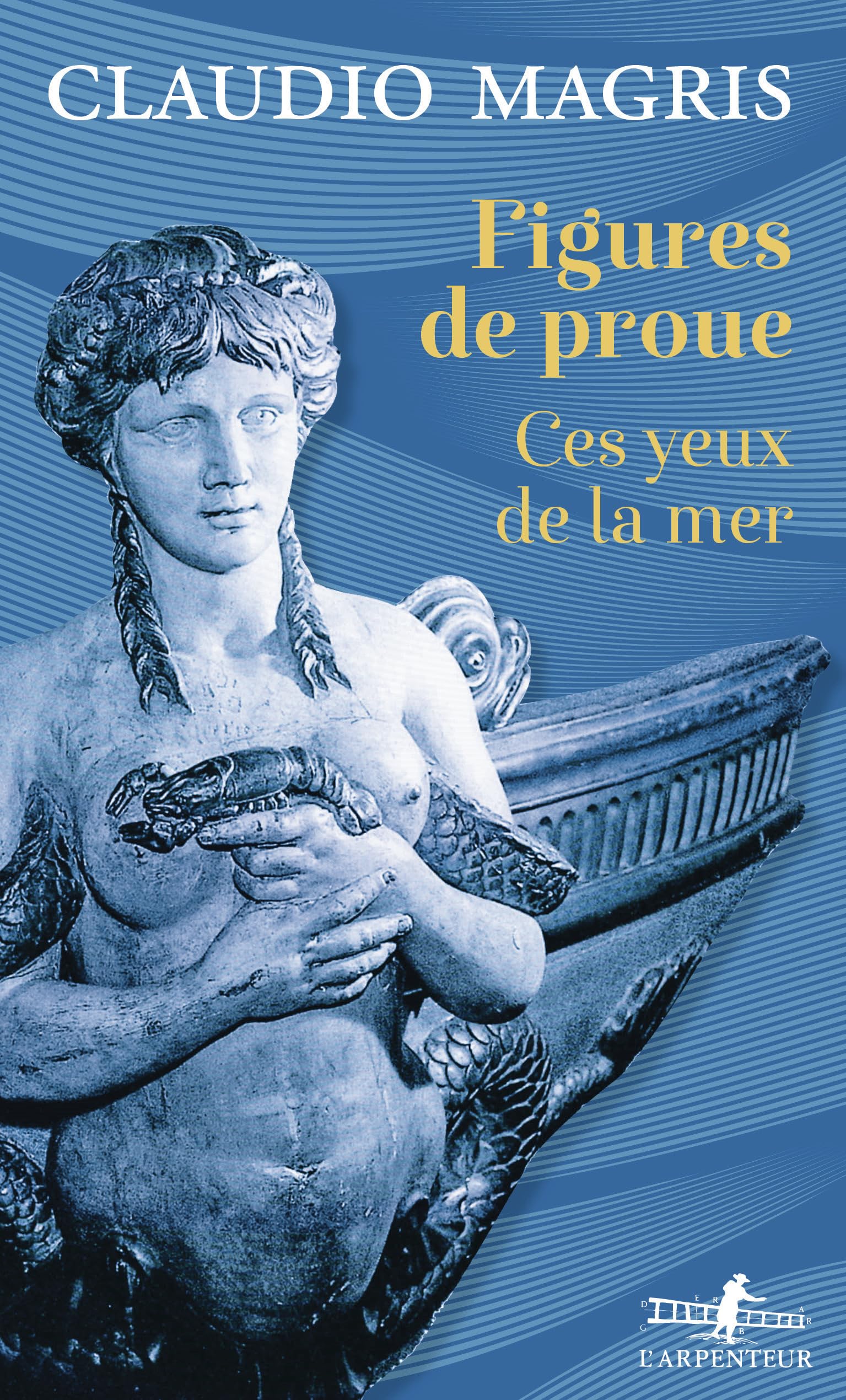 Figures de proue: Ces yeux de la mer 9782073001818