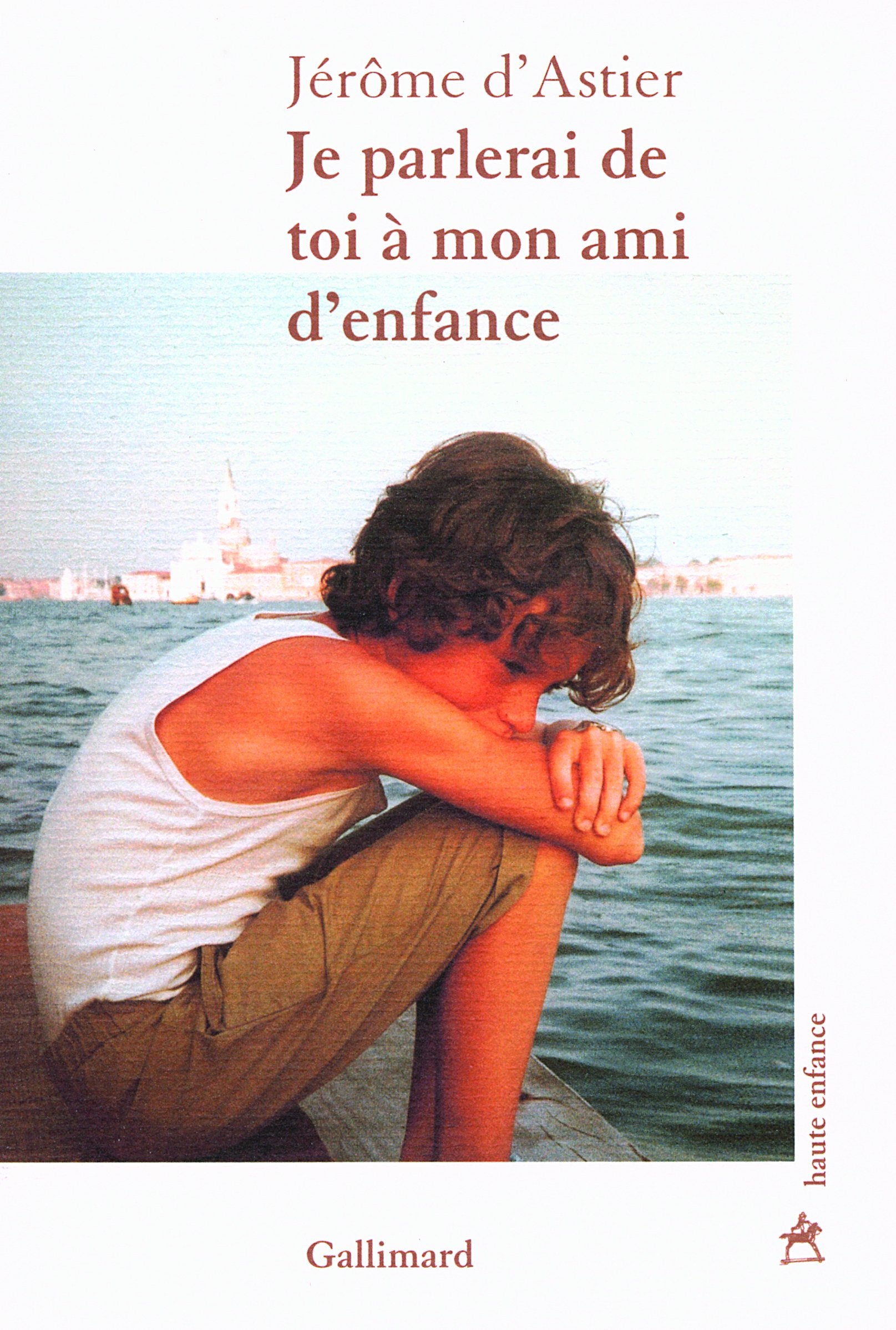 Je parlerai de toi à mon ami d'enfance 9782070784714