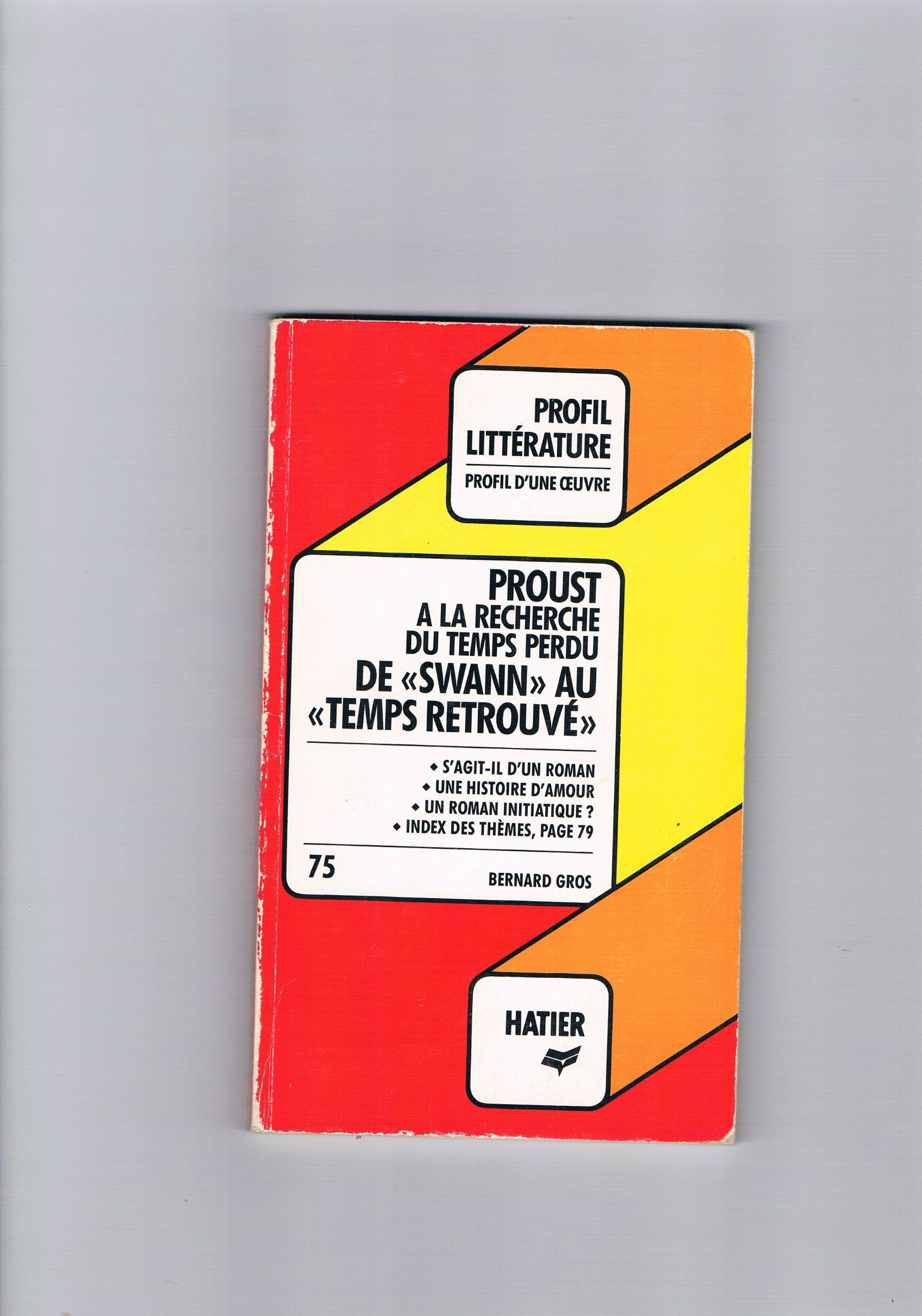 Proust, à la recherche du temps perdu : De Swann au temps retrouvé : Analyse critique 9782218057779