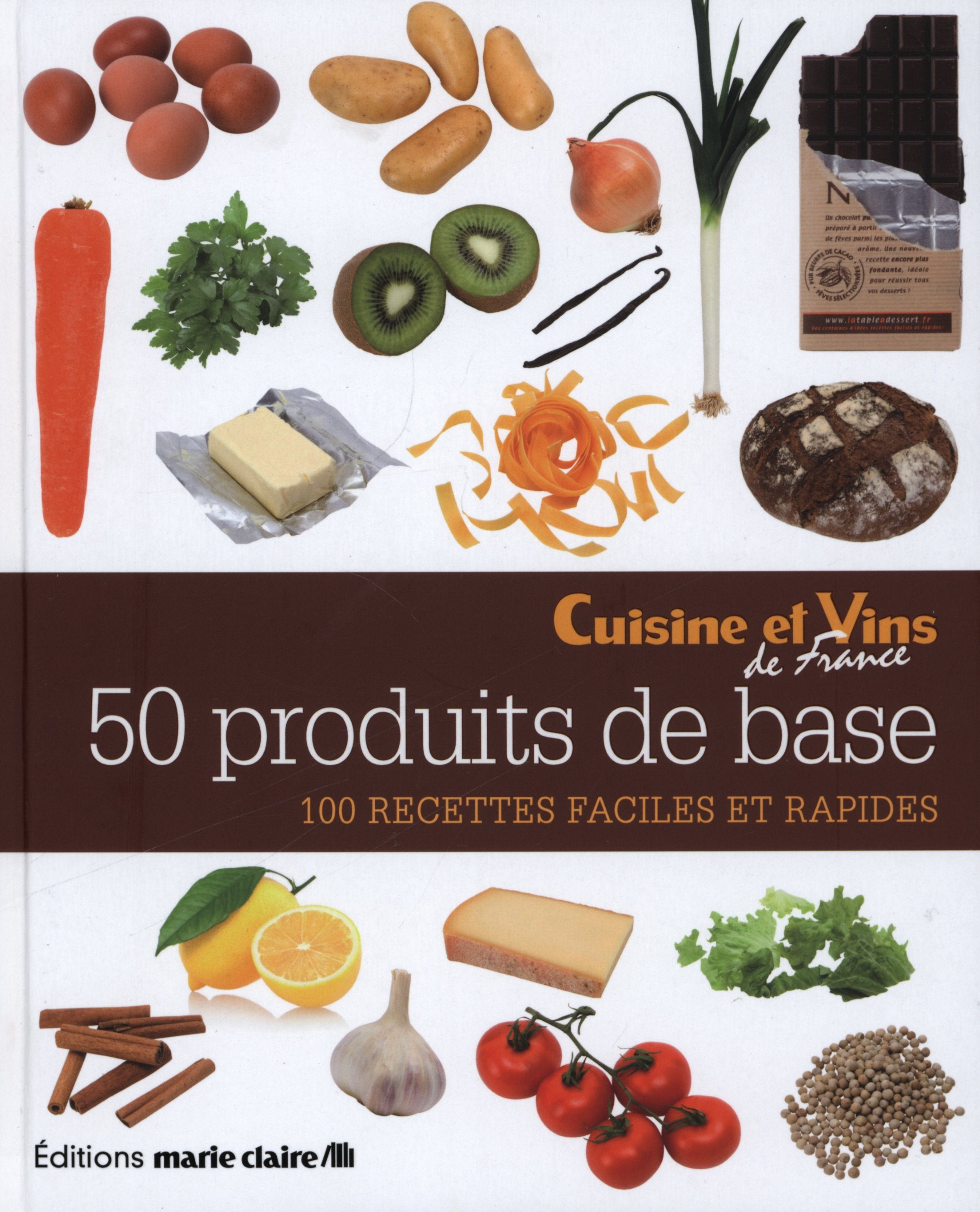 50 produits de base: 100 recettes faciles et rapides 9782848315294