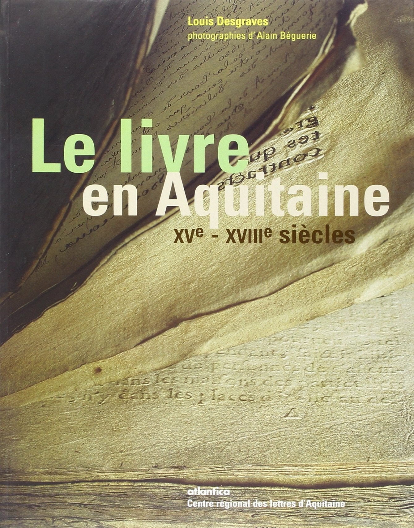 Le livre en Aquitaine: XVe-XVIIIe siècles 9782843940491