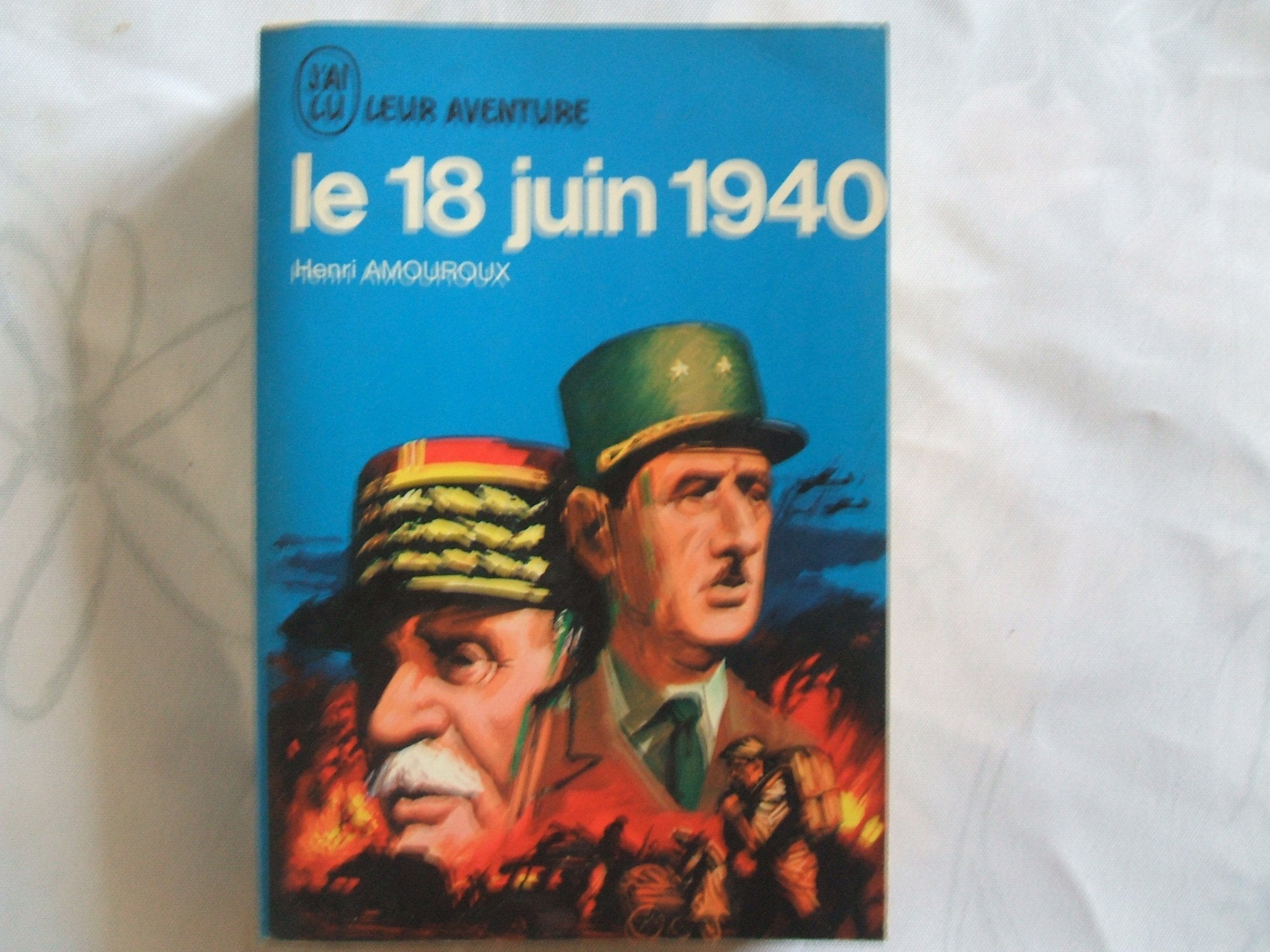 J'AI LU//HENRI AMOUROUX//LE 18 JUIN 1940//CARTE DE HENRI JACQUINET//N°A174//1964