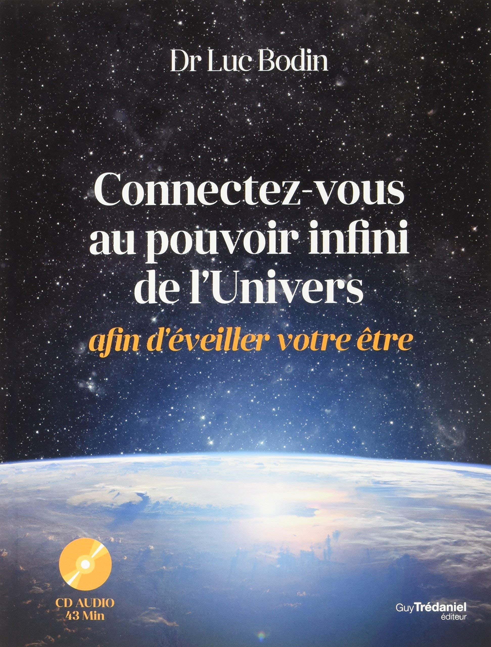 Connectez-vous au pouvoir infini de l'Univers afin d'éveiller votre être 9782813209887