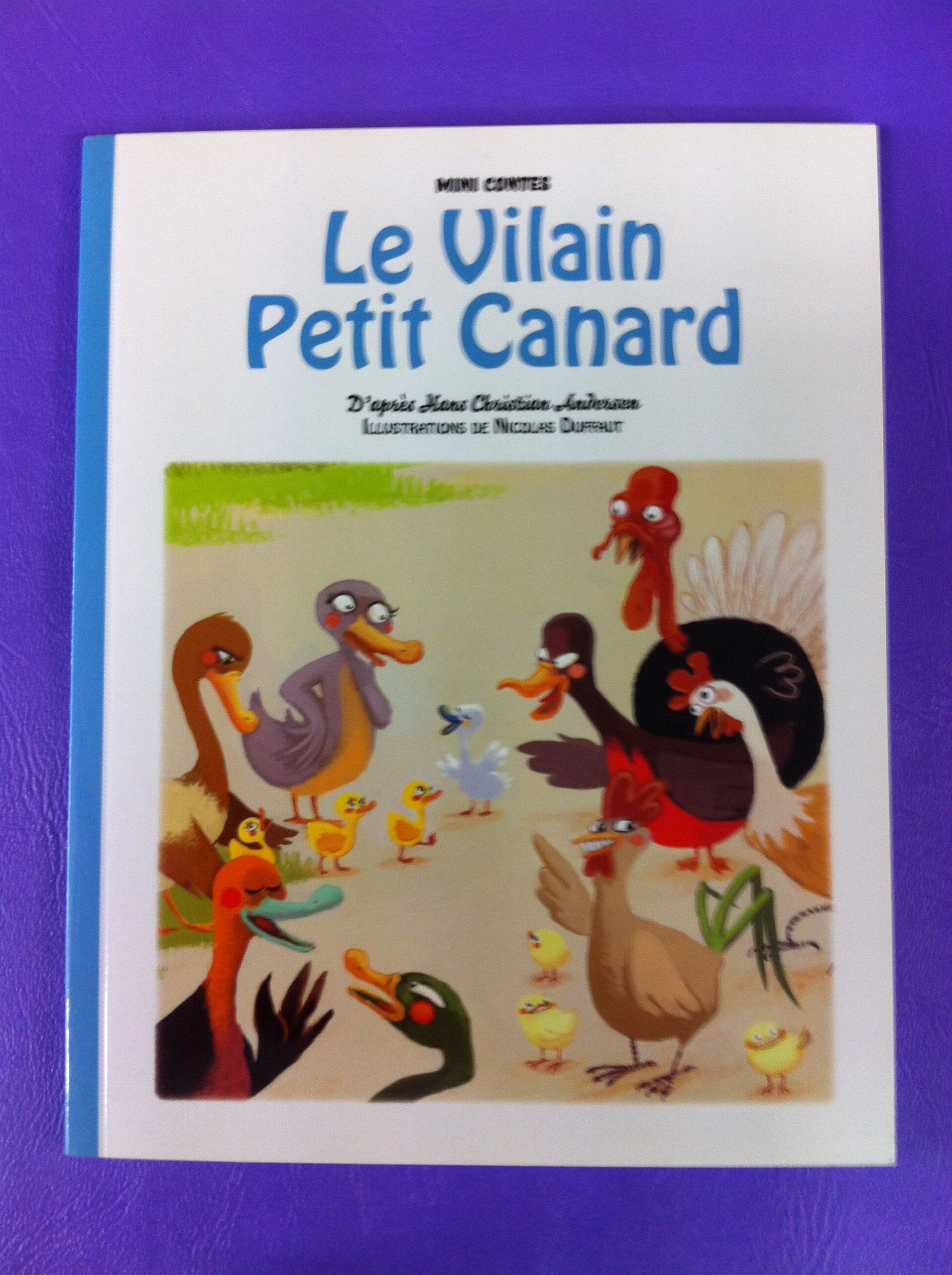 MINI CONTES // LE VILAIN PETIT CANARD 9782917890530