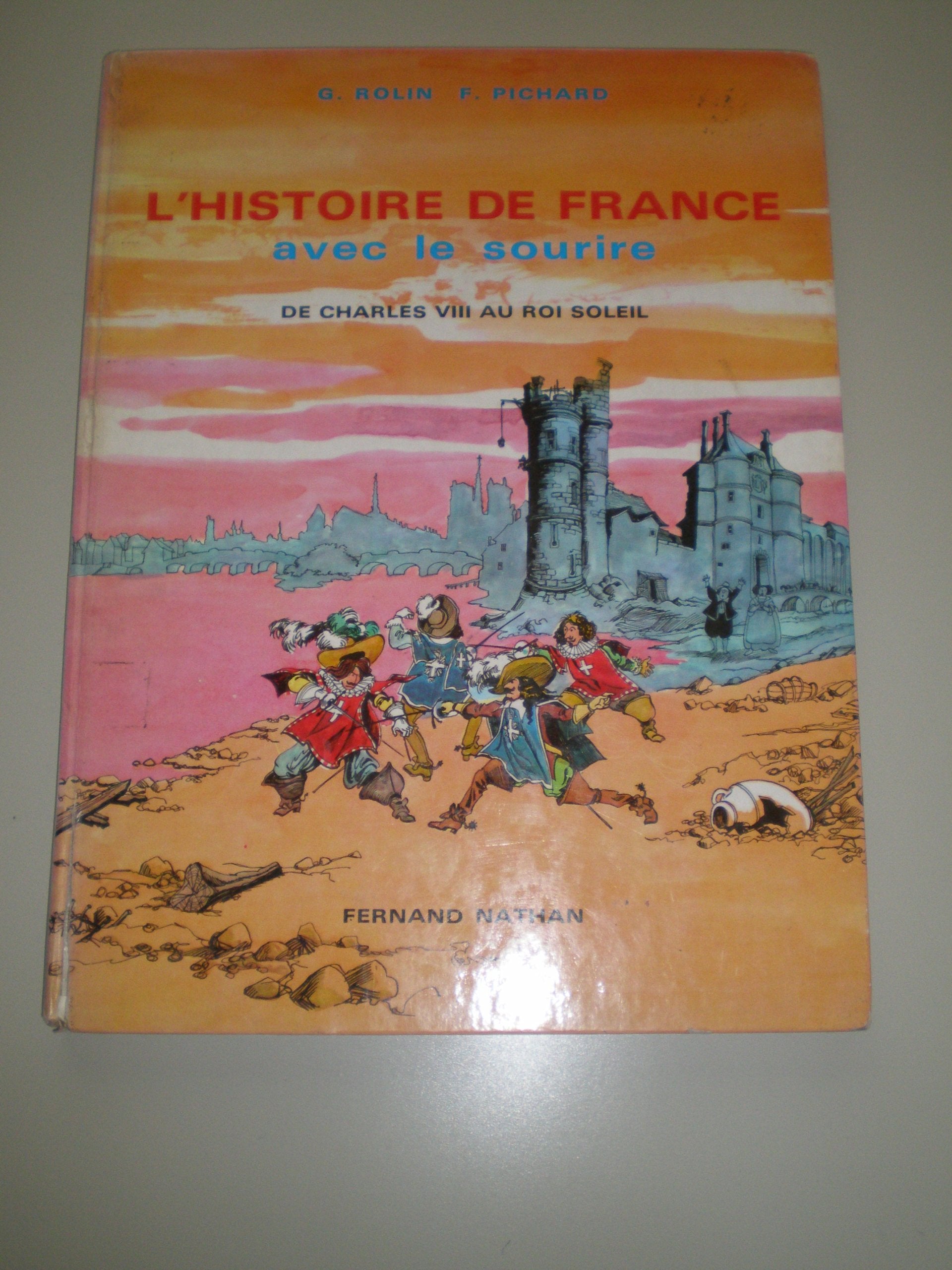 L'HISTOIRE DE FRANCE AVEC LE SOURIRE DE CHARLES VIII AU ROI SOLEIL 9789999999991