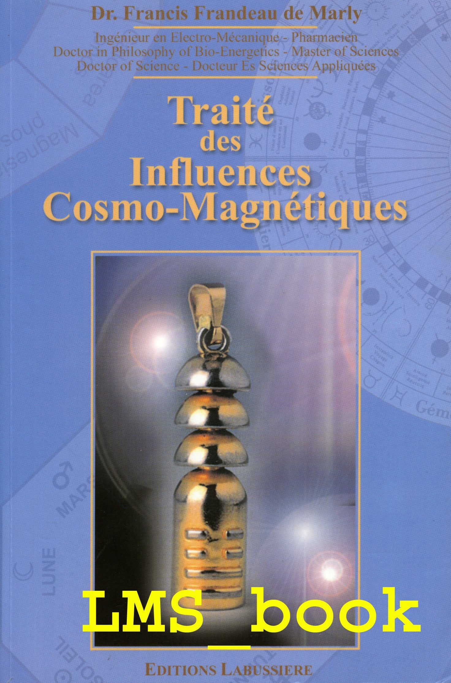 Traité des influences Cosmo-Magnétiques 9782911456886