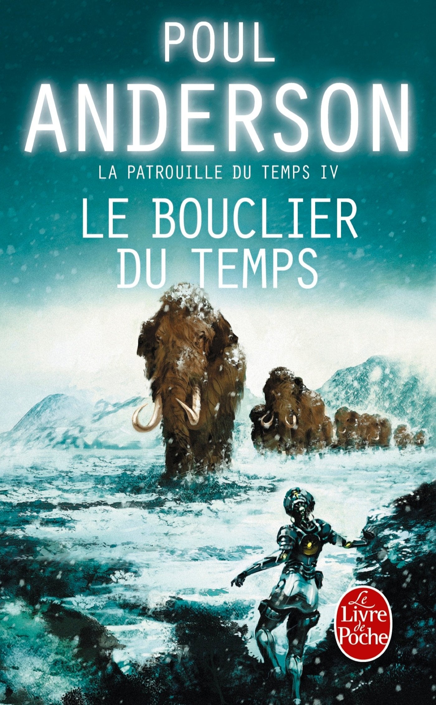 Le Bouclier du temps (La Patrouille du temps, Tome 4) 9782253159865