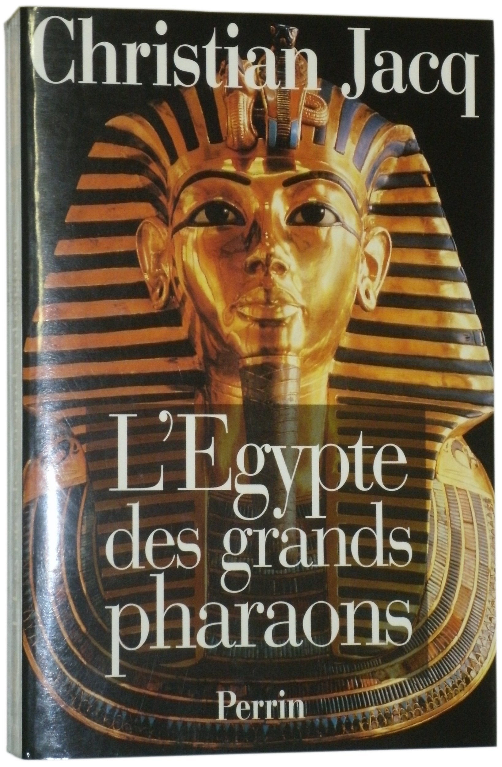 L'Egypte Des Grands Pharaons. L'Histoire Et La Legende 9782262012038