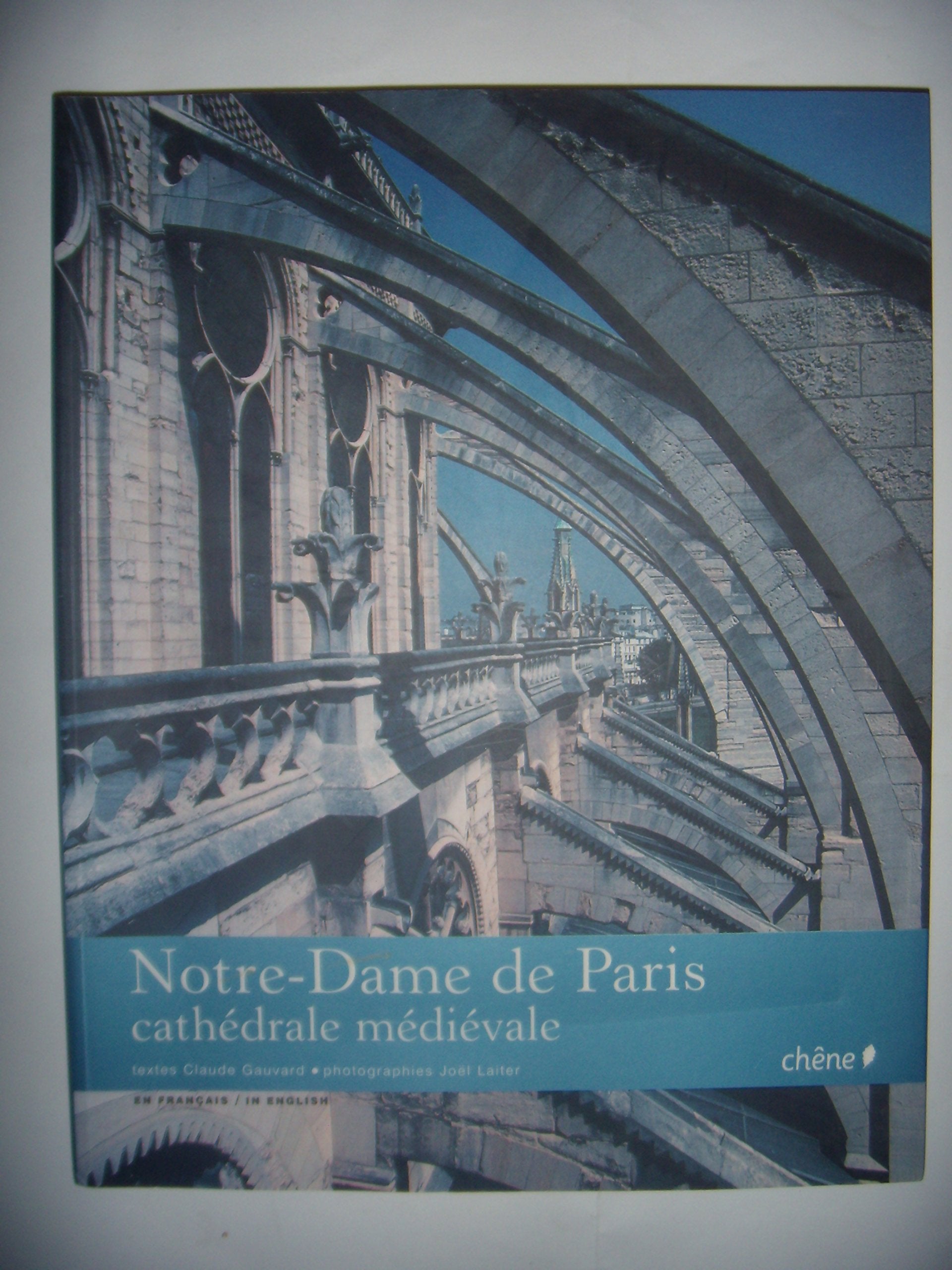 Notre-Dame de Paris: Cathédrale médiévale, Edition bilingue français-anglais 9782812301957