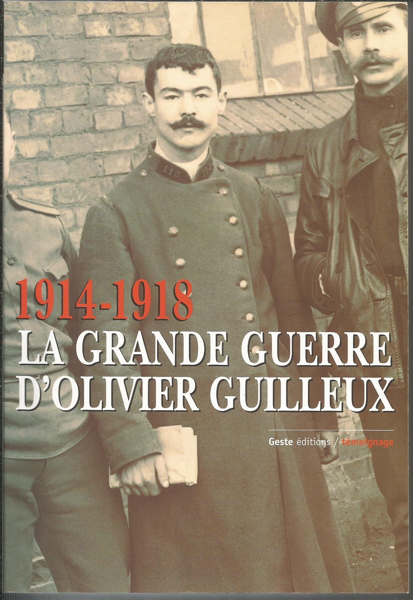 1914-1918 : La Grande Guerre d'Olivier Guilleux 9782845610873