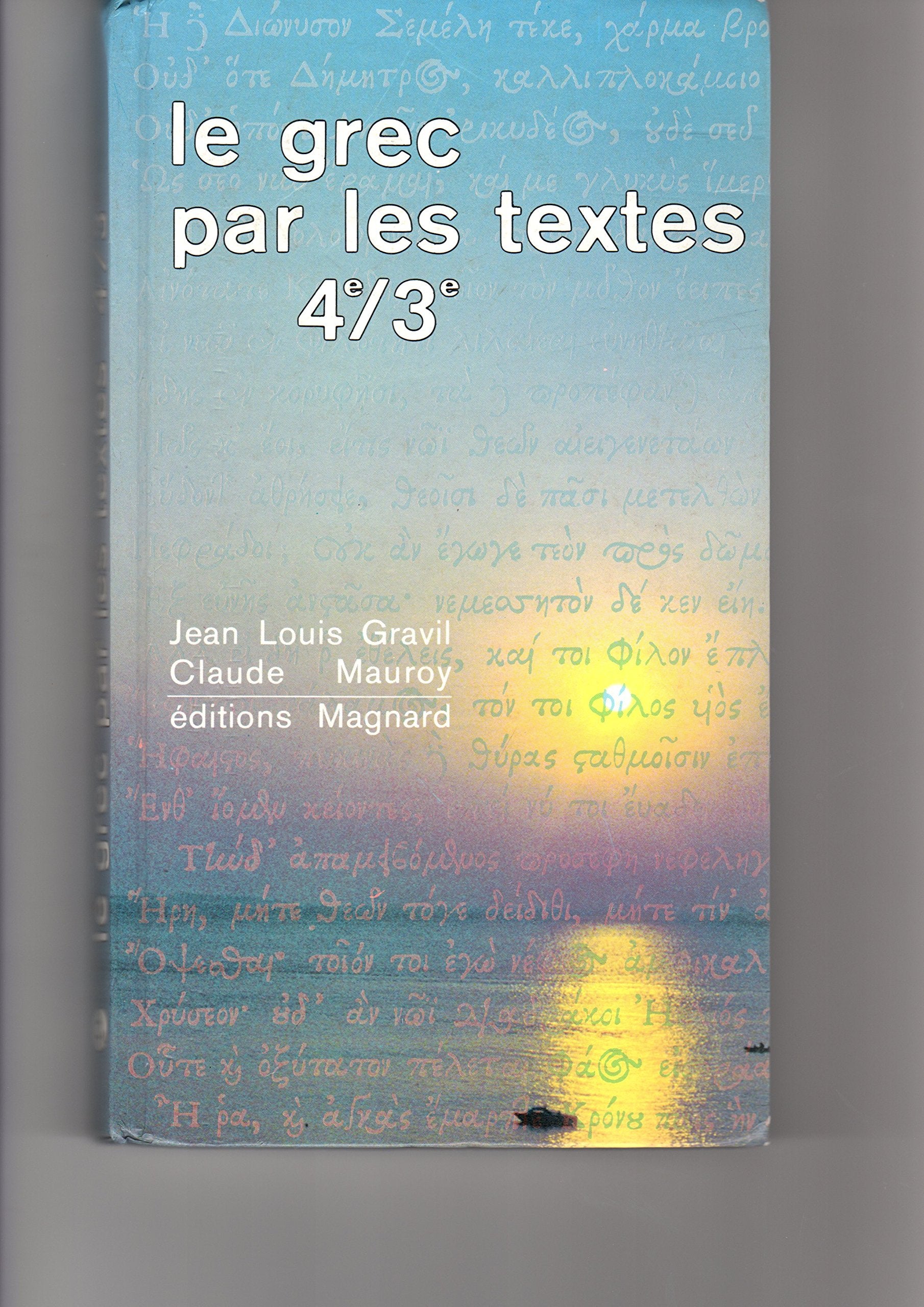 Le Grec par les textes: 4e-3e et grands commençants 1re année 9782210483002