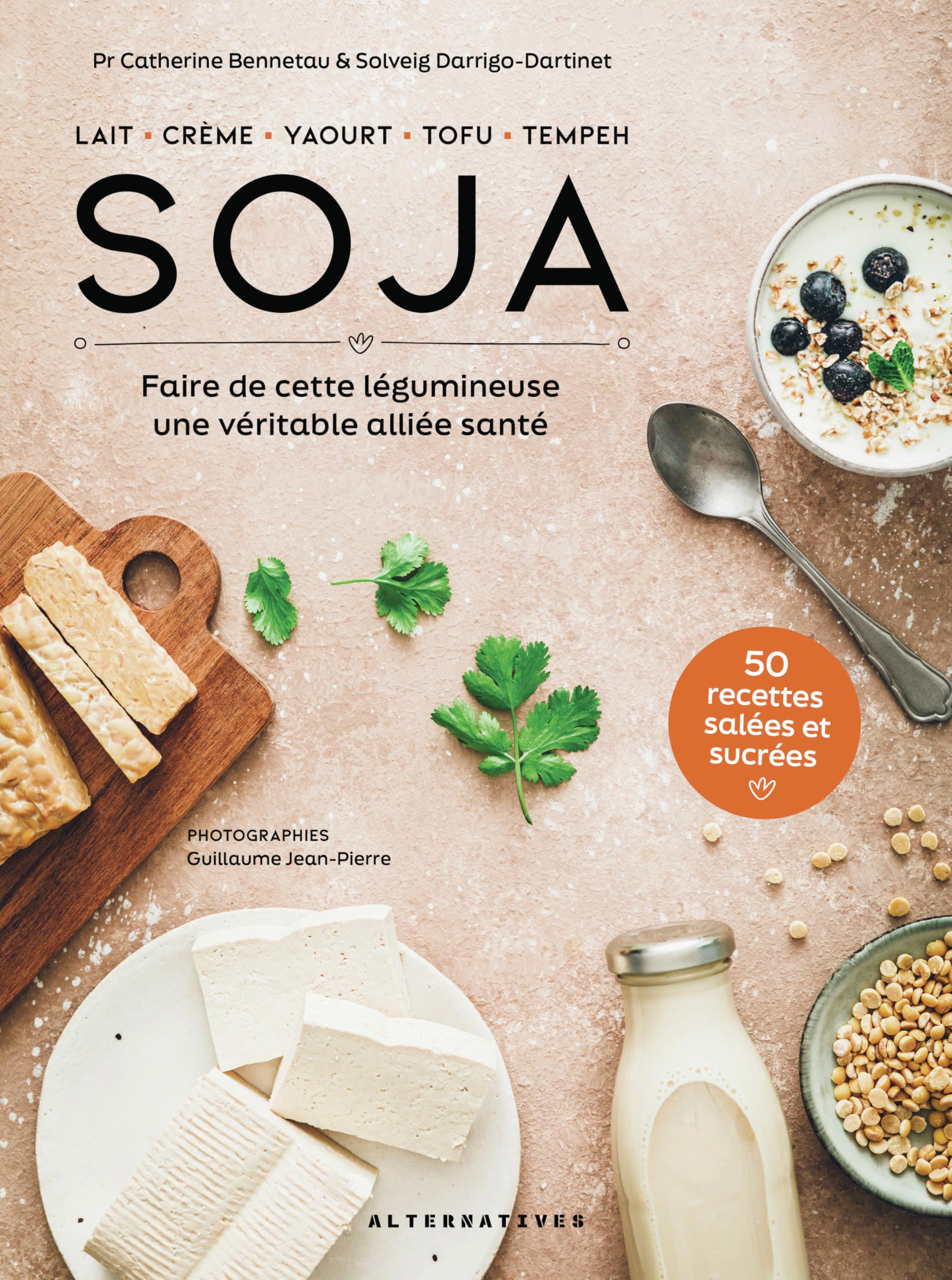 Soja: Faire de cette légumineuse une véritable alliée santé 9782073081902