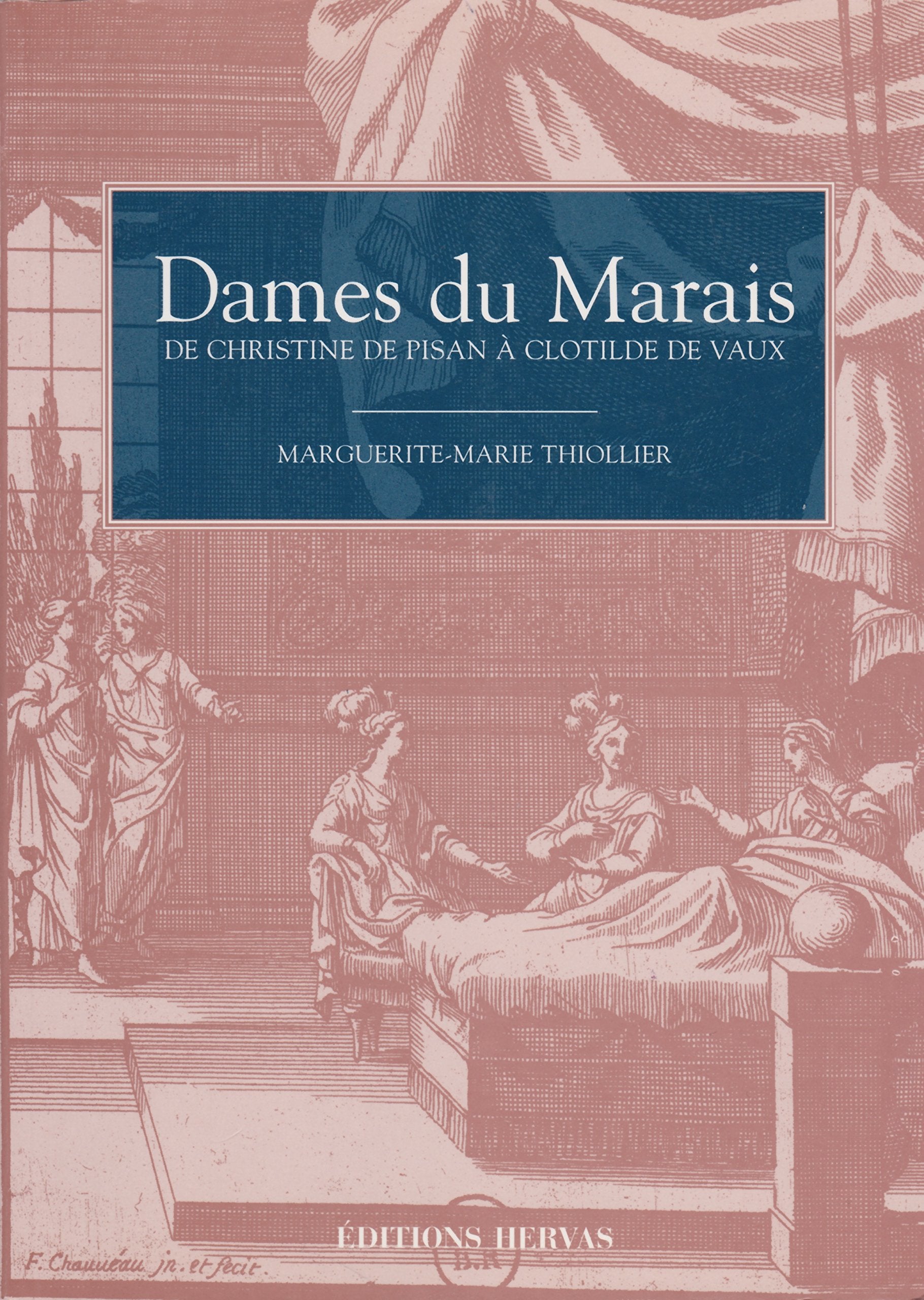 Dames du Marais, de Christine de Pisan à Clotilde de Vaux 9782843340048