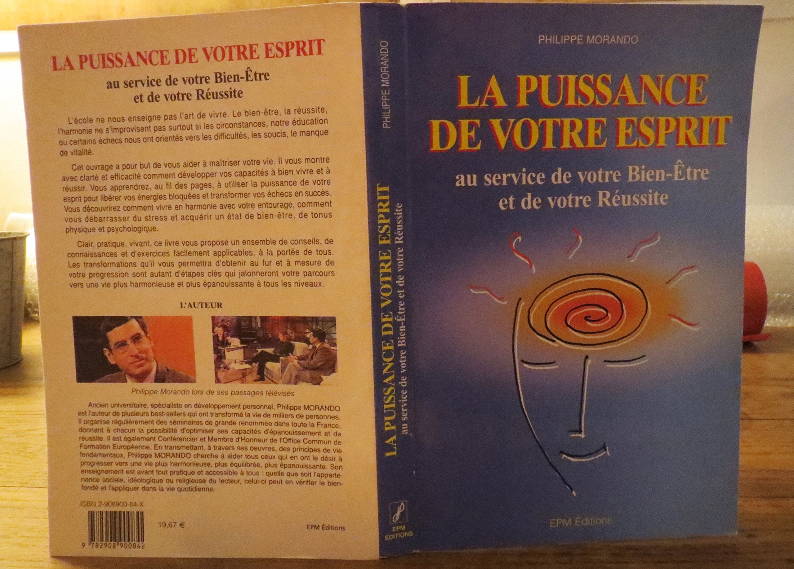 La puissance de votre esprit: Au service de votre bien-être et de votre réussite 9782908900842
