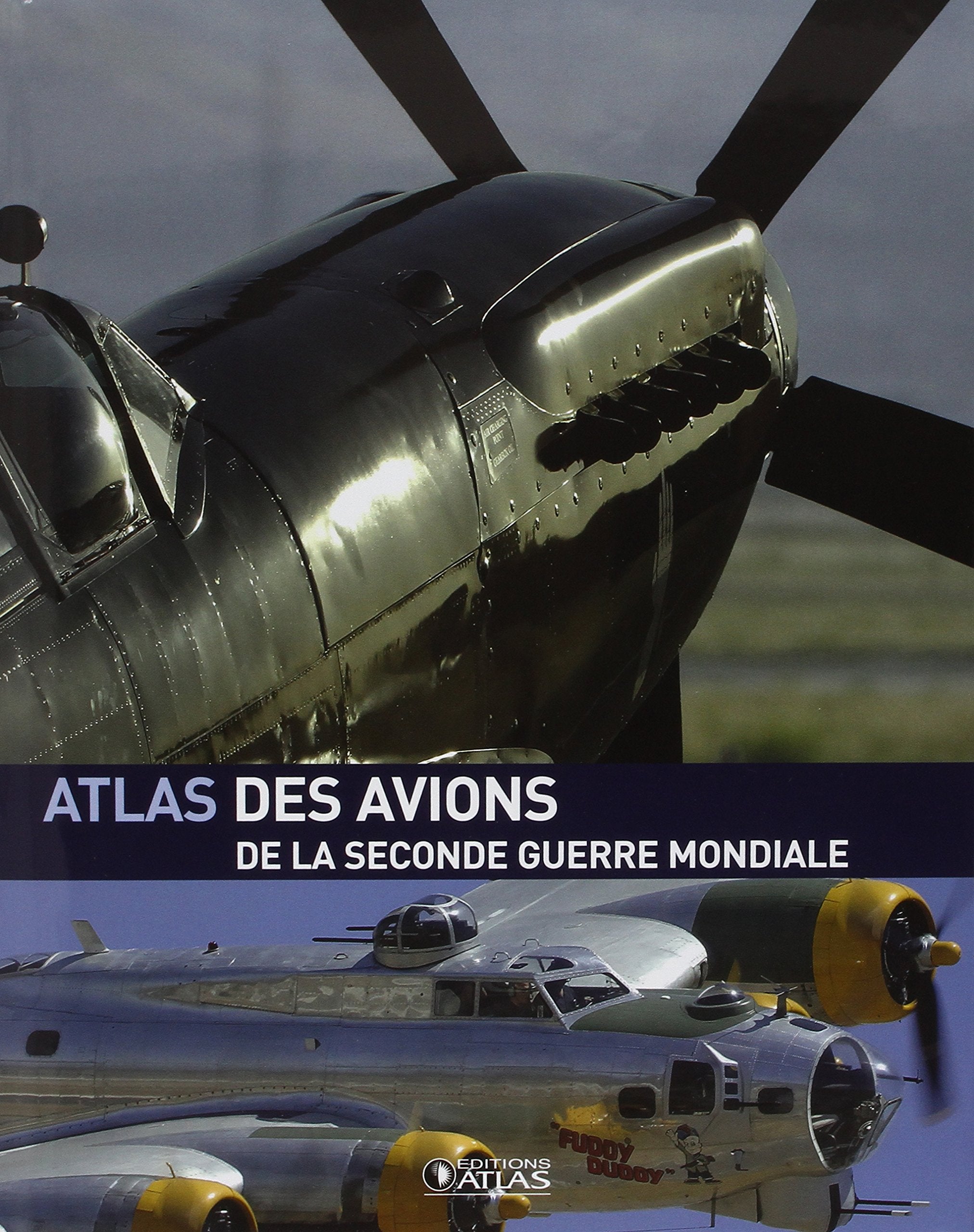 L'Atlas des avions de la Seconde Guerre mondiale 9782723436533