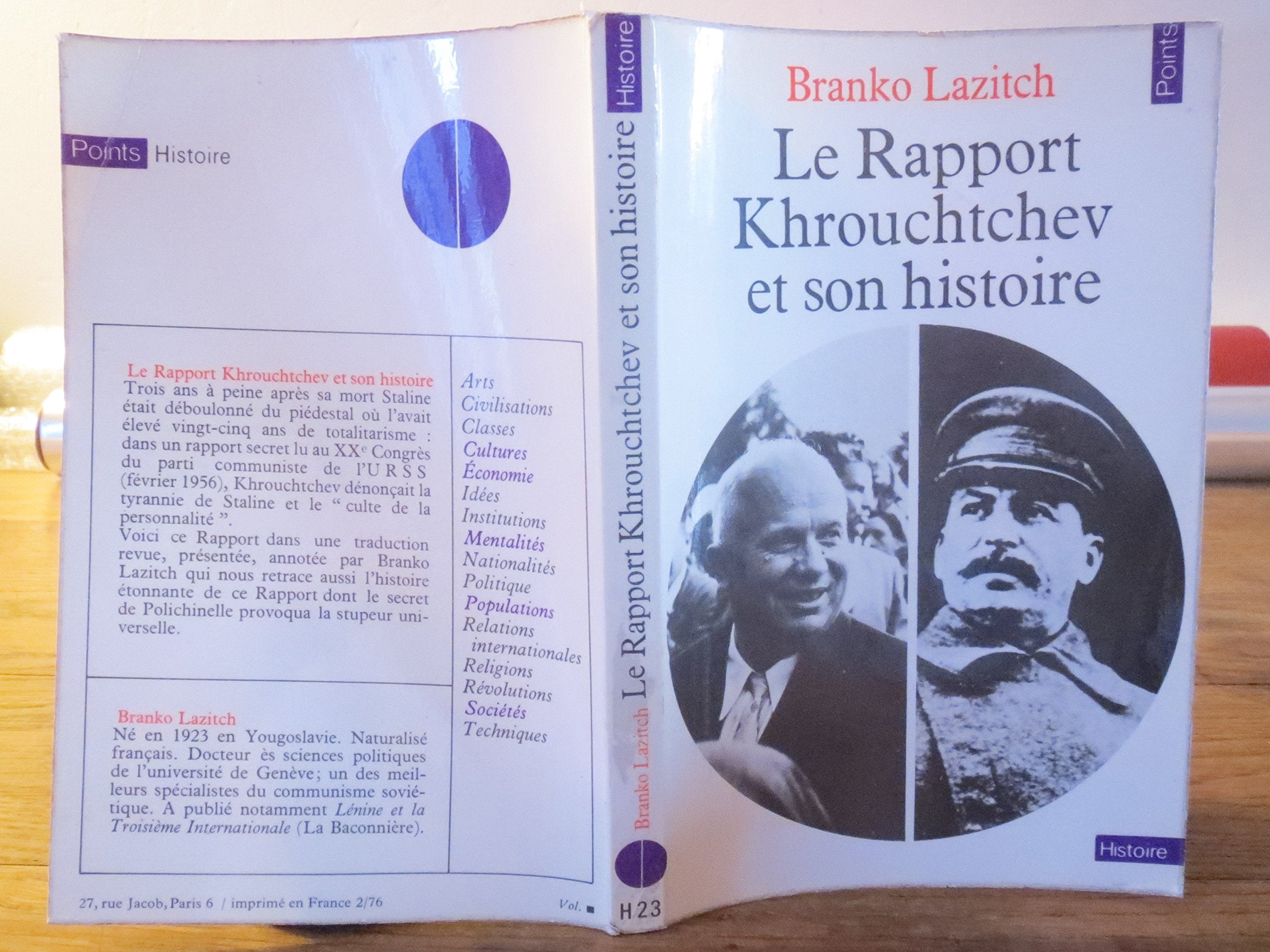 LE RAPPORT KHROUCHTCHEV ET SON HISTOIRE. TEXTE PRESENTE ET ANNOTE PAR B. LAZITCH