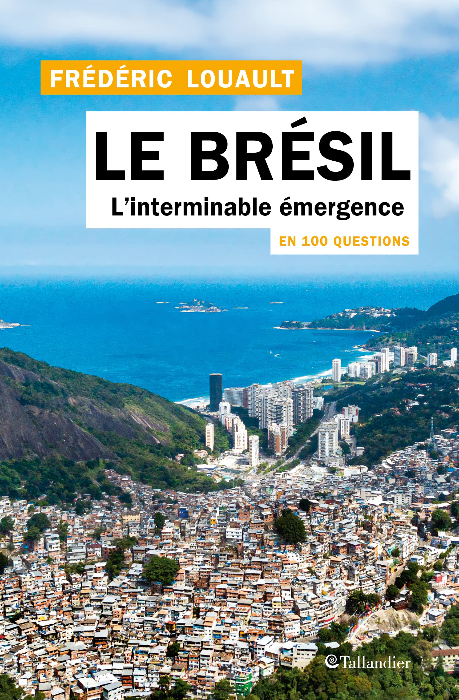 Le Brésil en 100 questions: L’interminable émergence 9791021047372