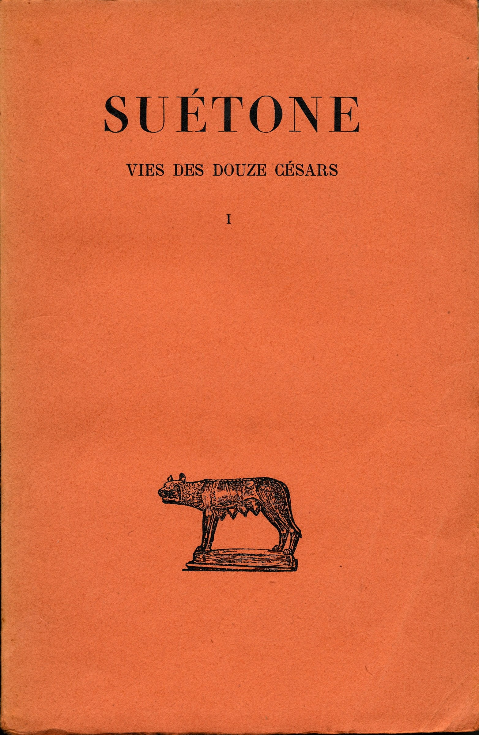 Vies des douzes césars , tome I , César , Auguste - Texte établi et traduit par Henri Ailloud