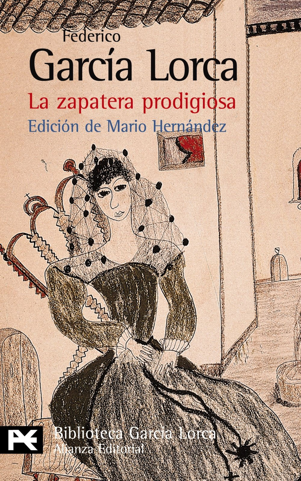 La zapatera prodigiosa / The Shoemaker's Prodigious Wife: Farsa Violenta Con Bailes Y Canciones Populares De Los Siglos XVIII Y Xix, En DOS Partes, Con UN Solo Intervalo 9788420633558