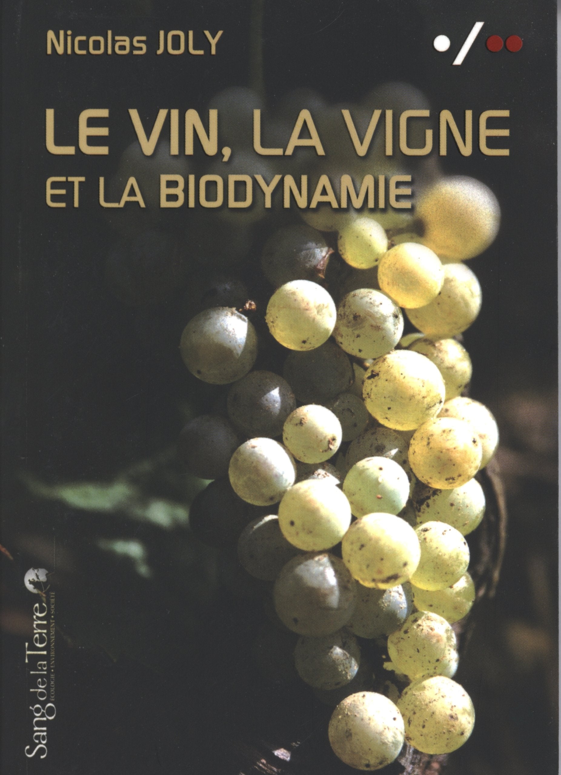 Le vin, la vigne et la biodynamie 9782869851702