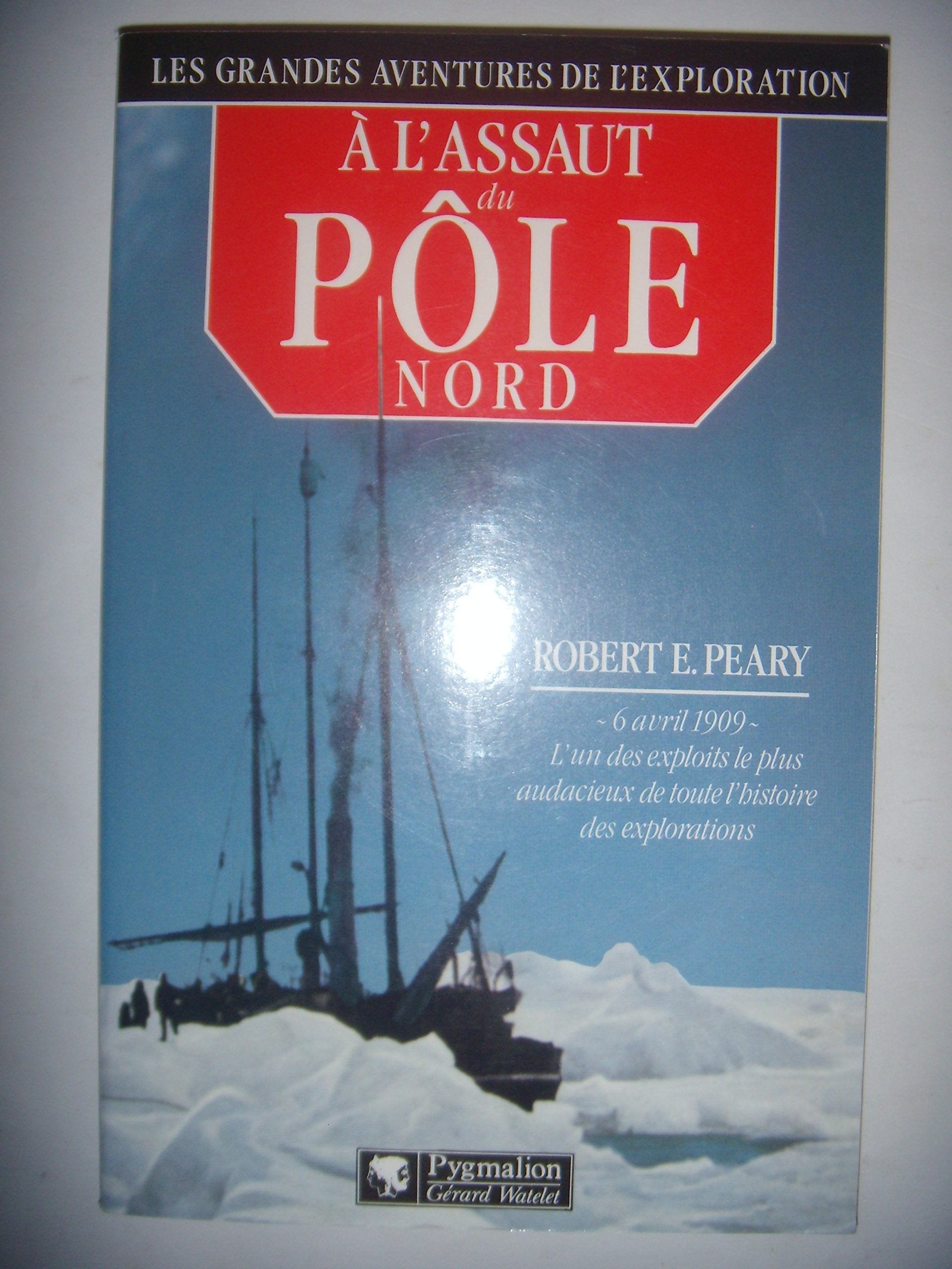 À l'assaut du Pôle Nord 9782857043430