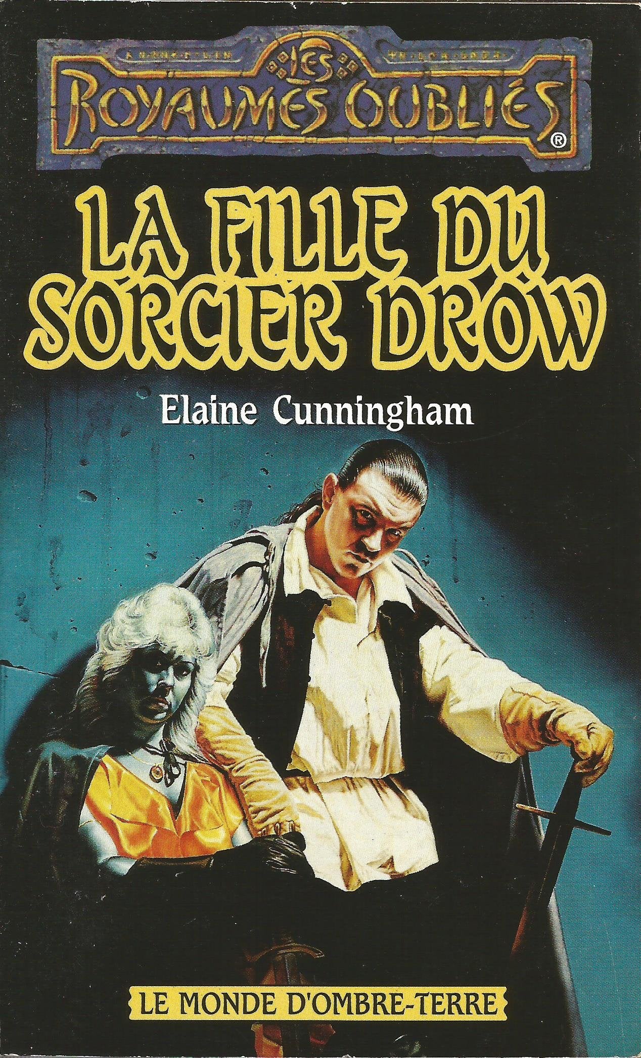 La Sequence D'Ombre-Terre Et Du Val Bise Tome 11 : La Fille Du Sorcier Drow 9782265065888