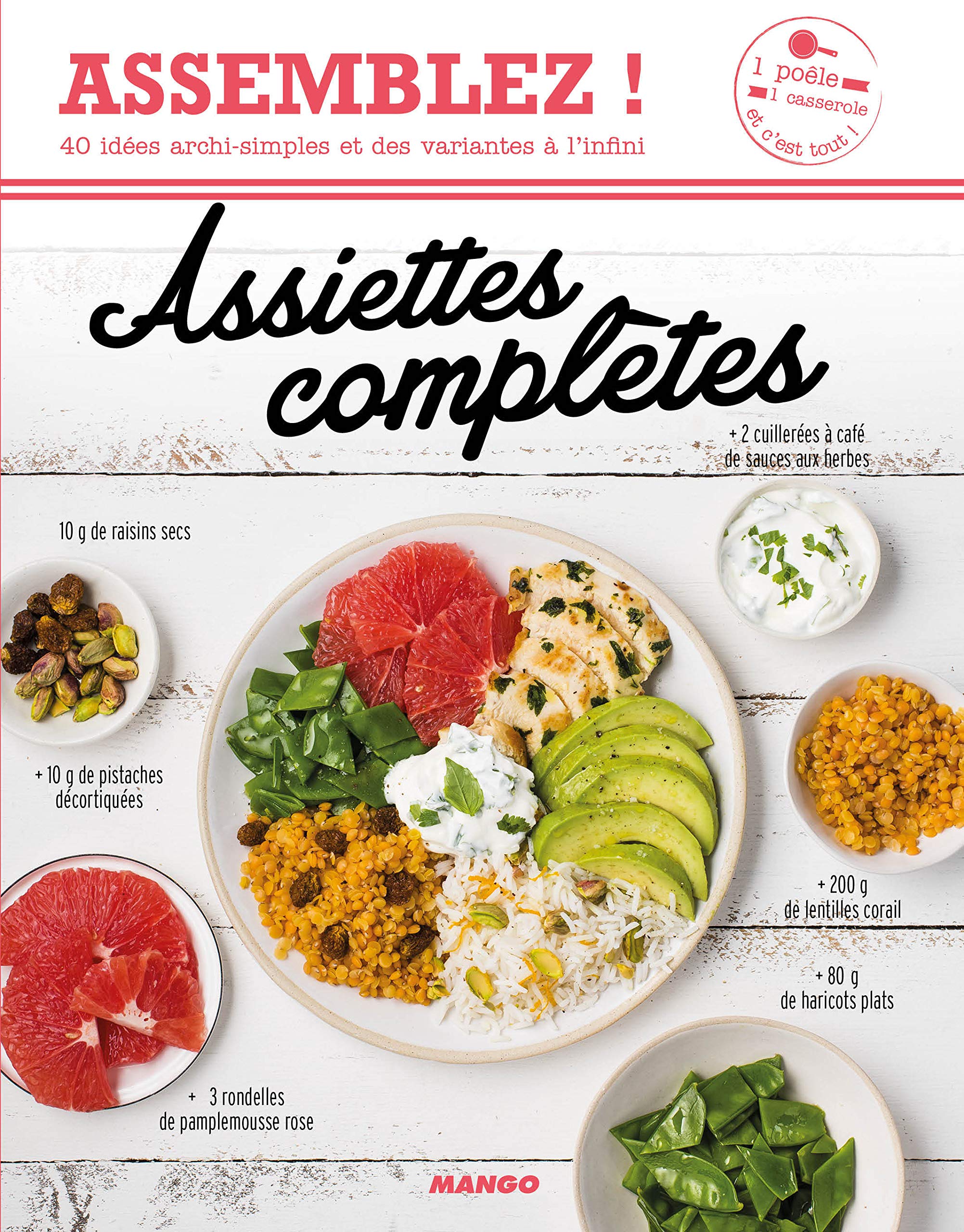 Assiettes complètes: 40 idées archi-simples et des variantes à l'infini 9782317011412