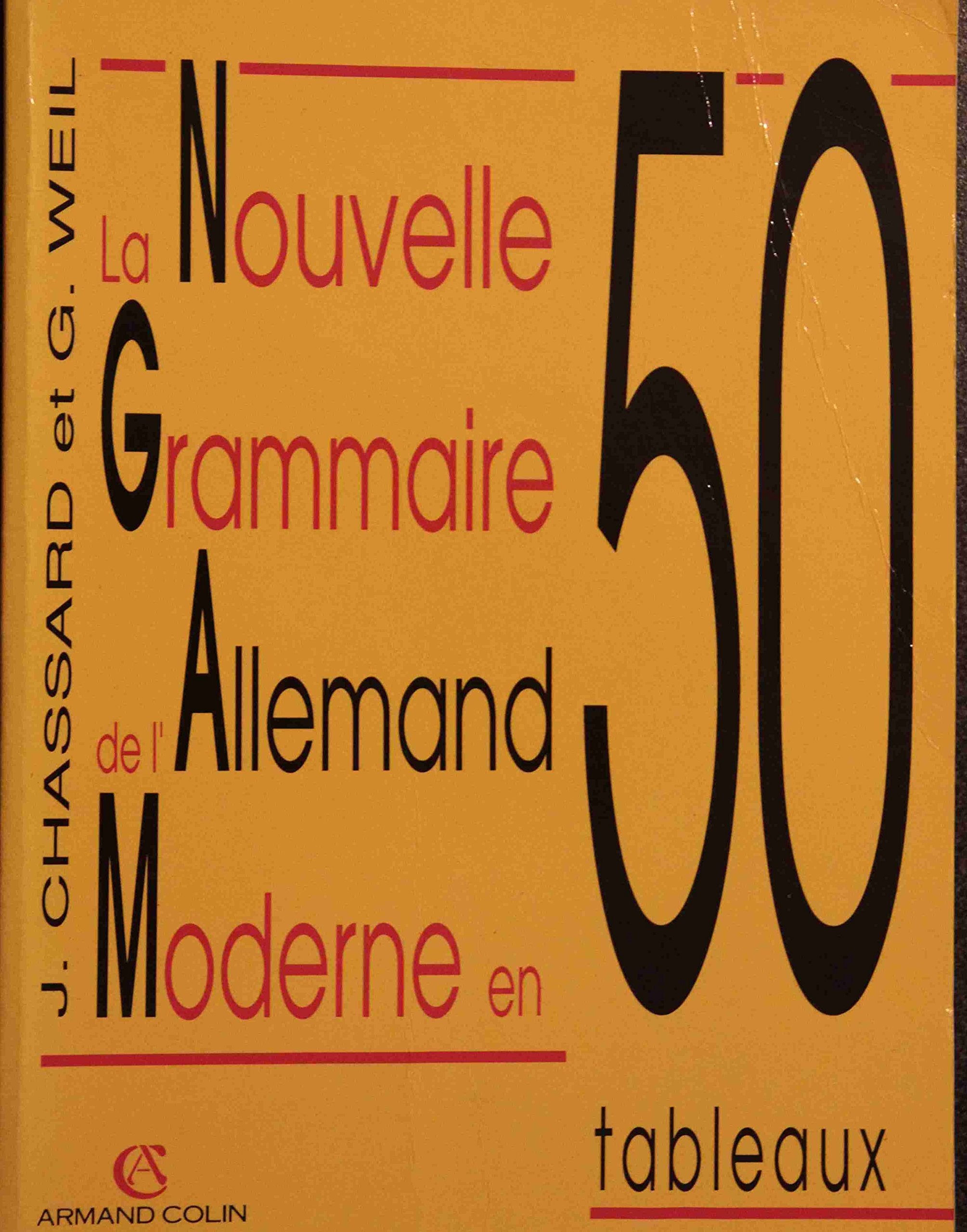 La nouvelle grammaire de l'allemand moderne en 50 tableaux 9782200077365