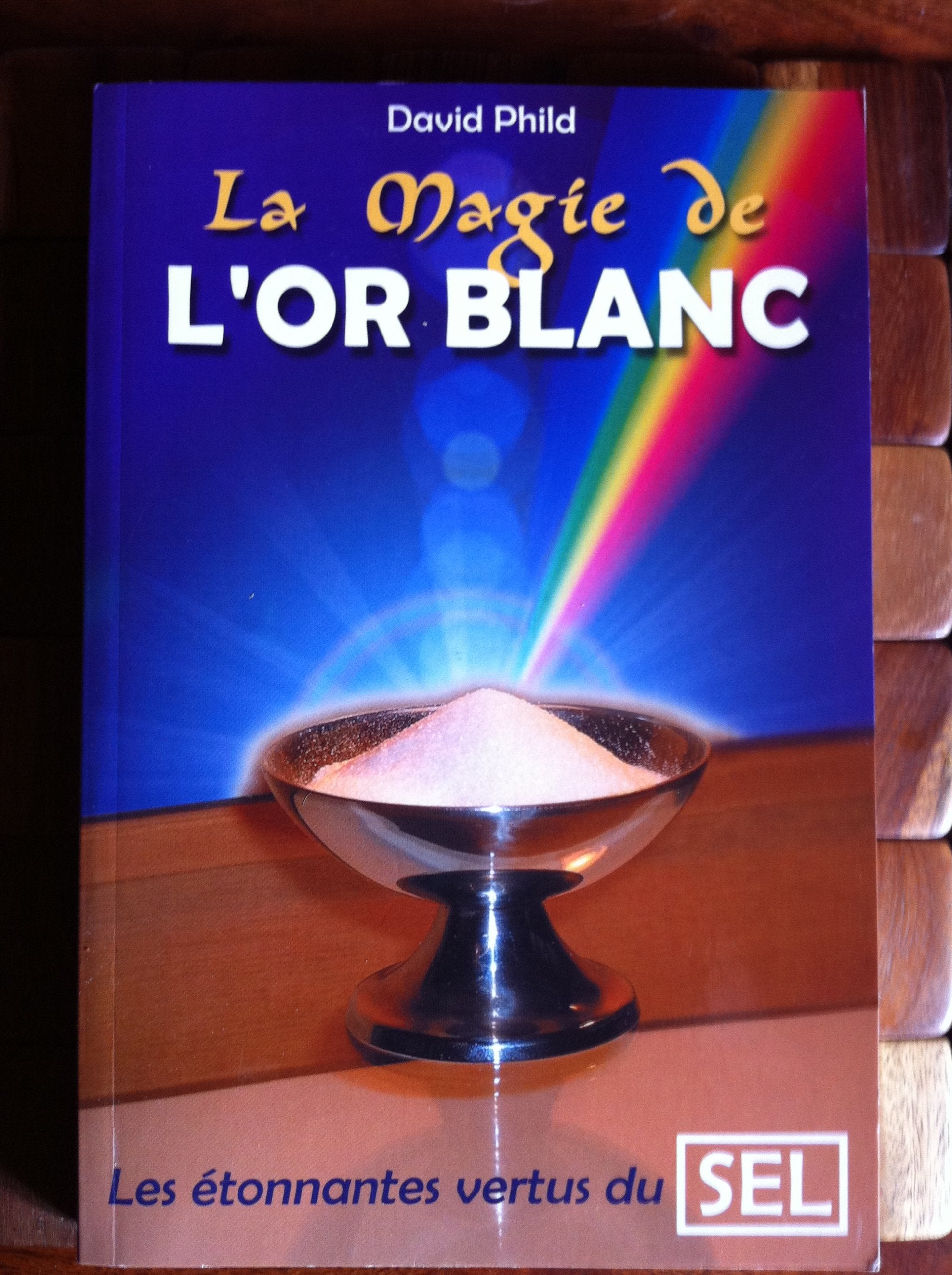 La magie de l'or blanc - Les étonnantes vertus du sel