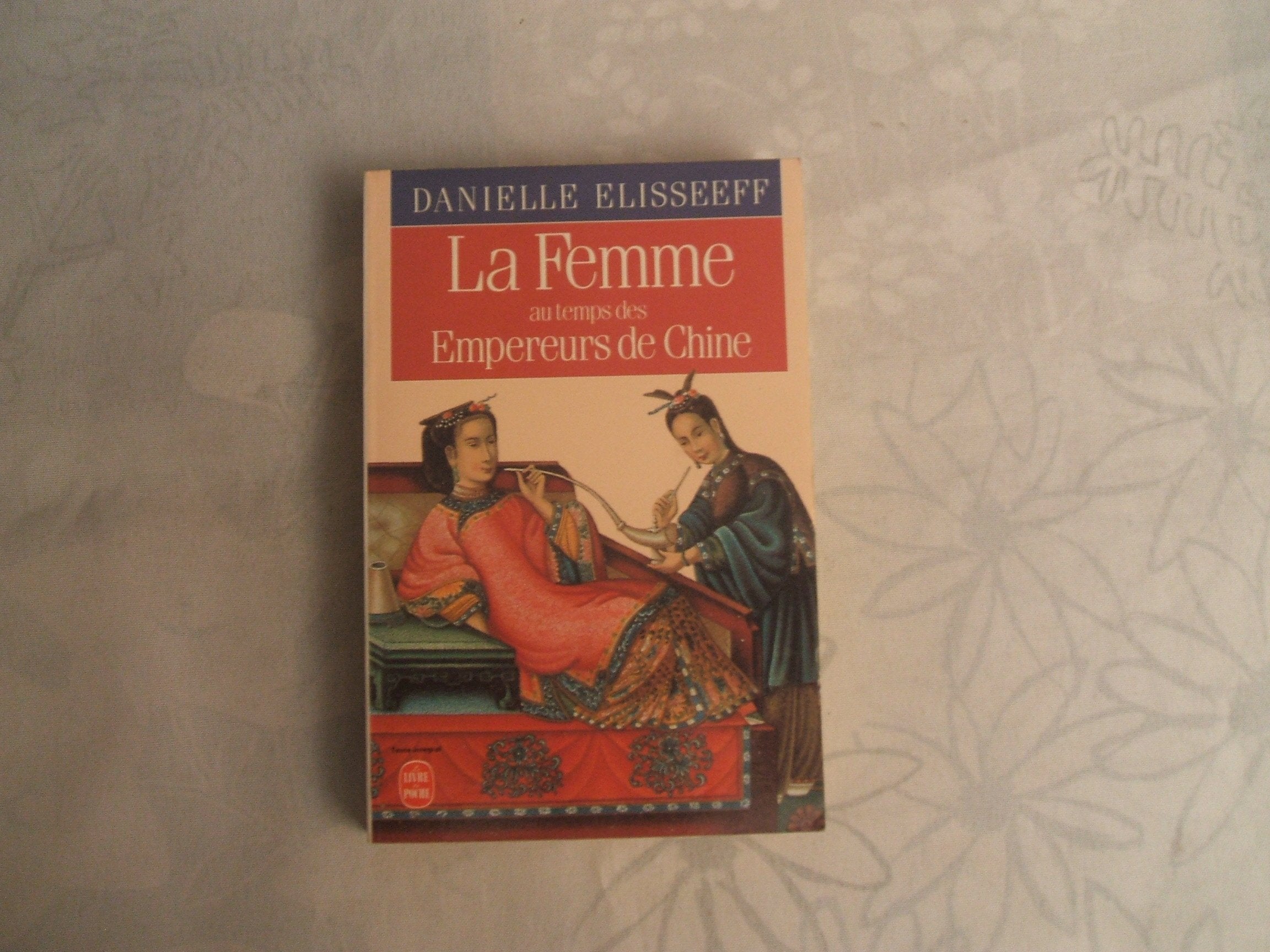 La Femme au temps des empereurs de Chine 9782253052852