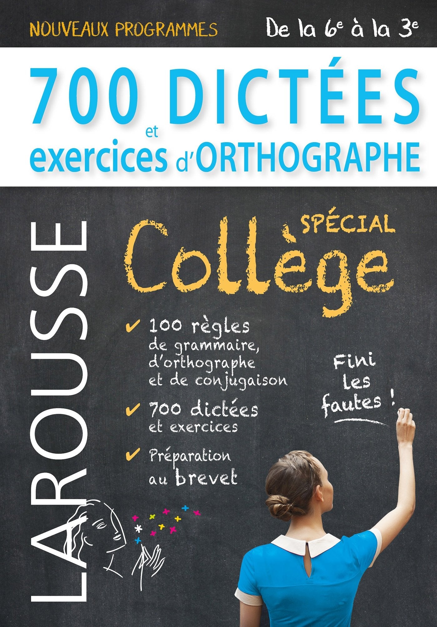 700 dictées et exercices d'orthographe, spécial collège 9782035933010